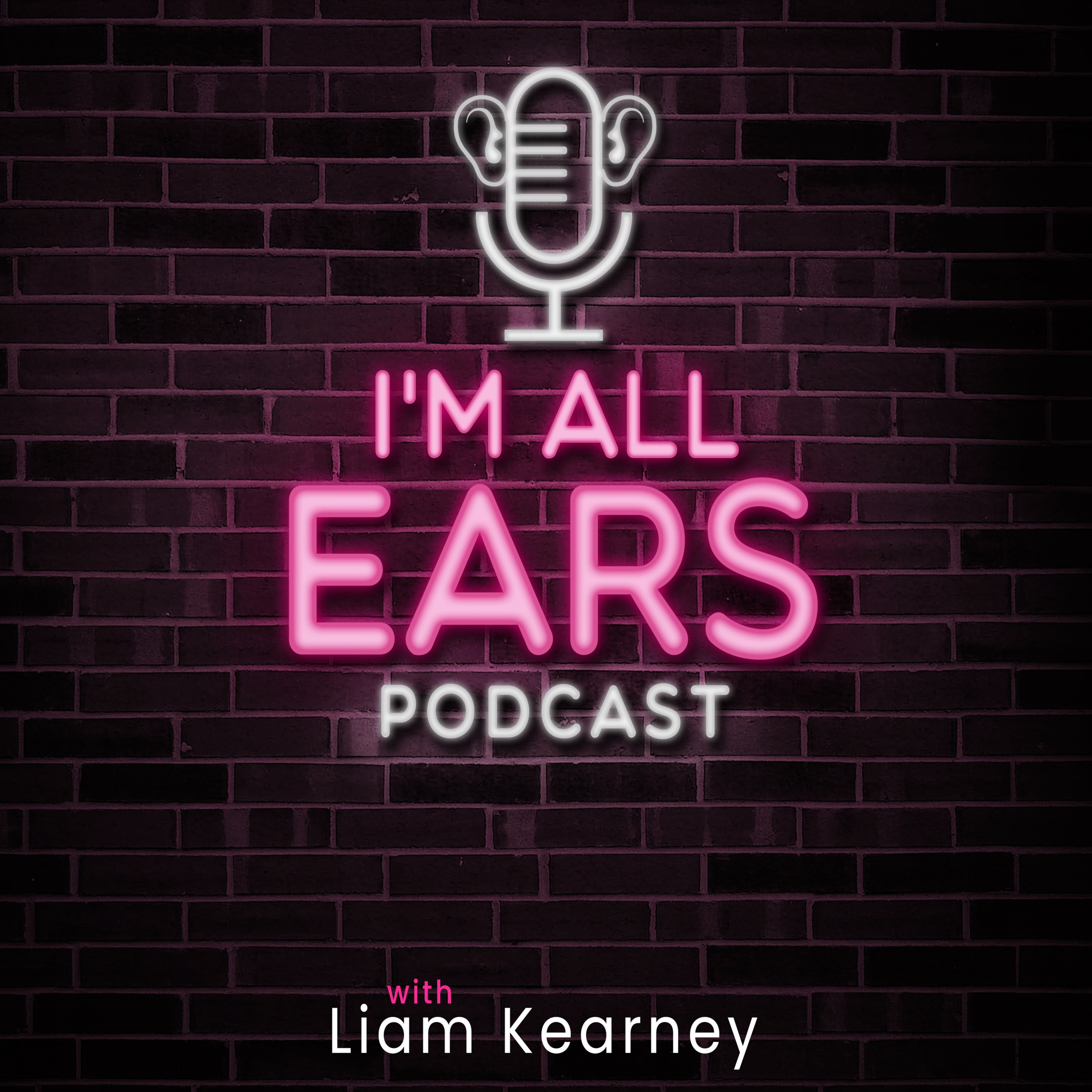 I'm All Ears: With Liam Kearney