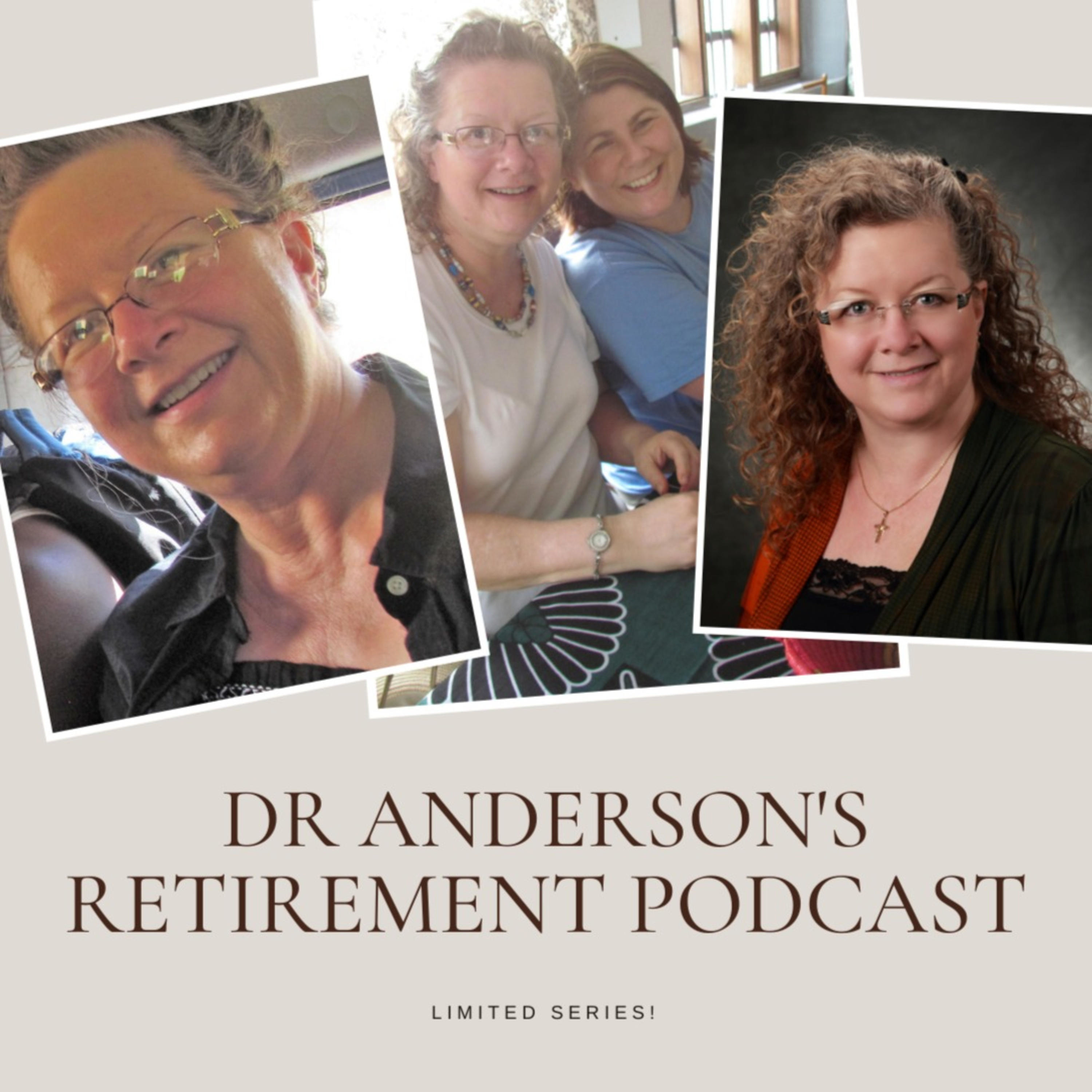 Dr Anderson's Retirement Podcast