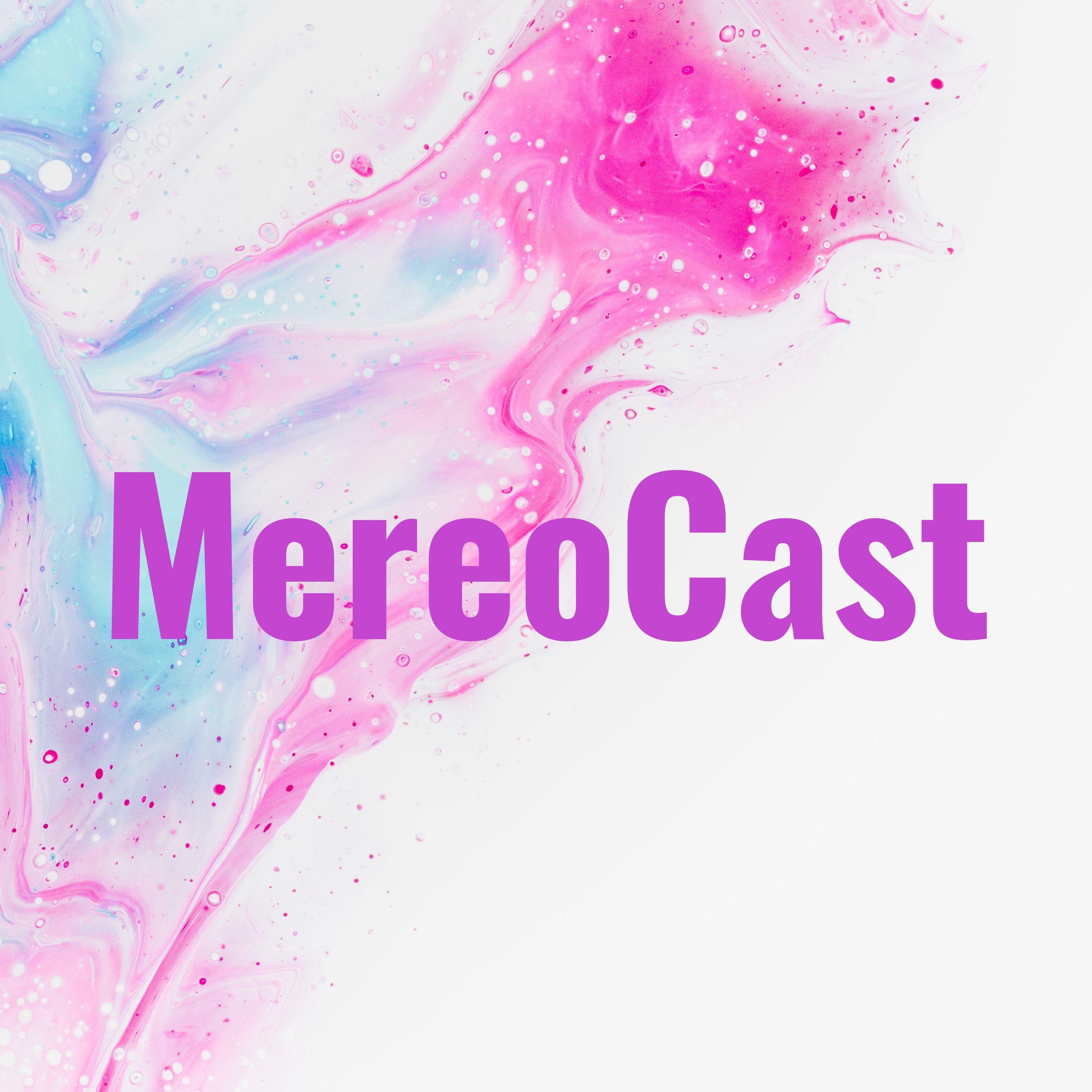 MereoCast