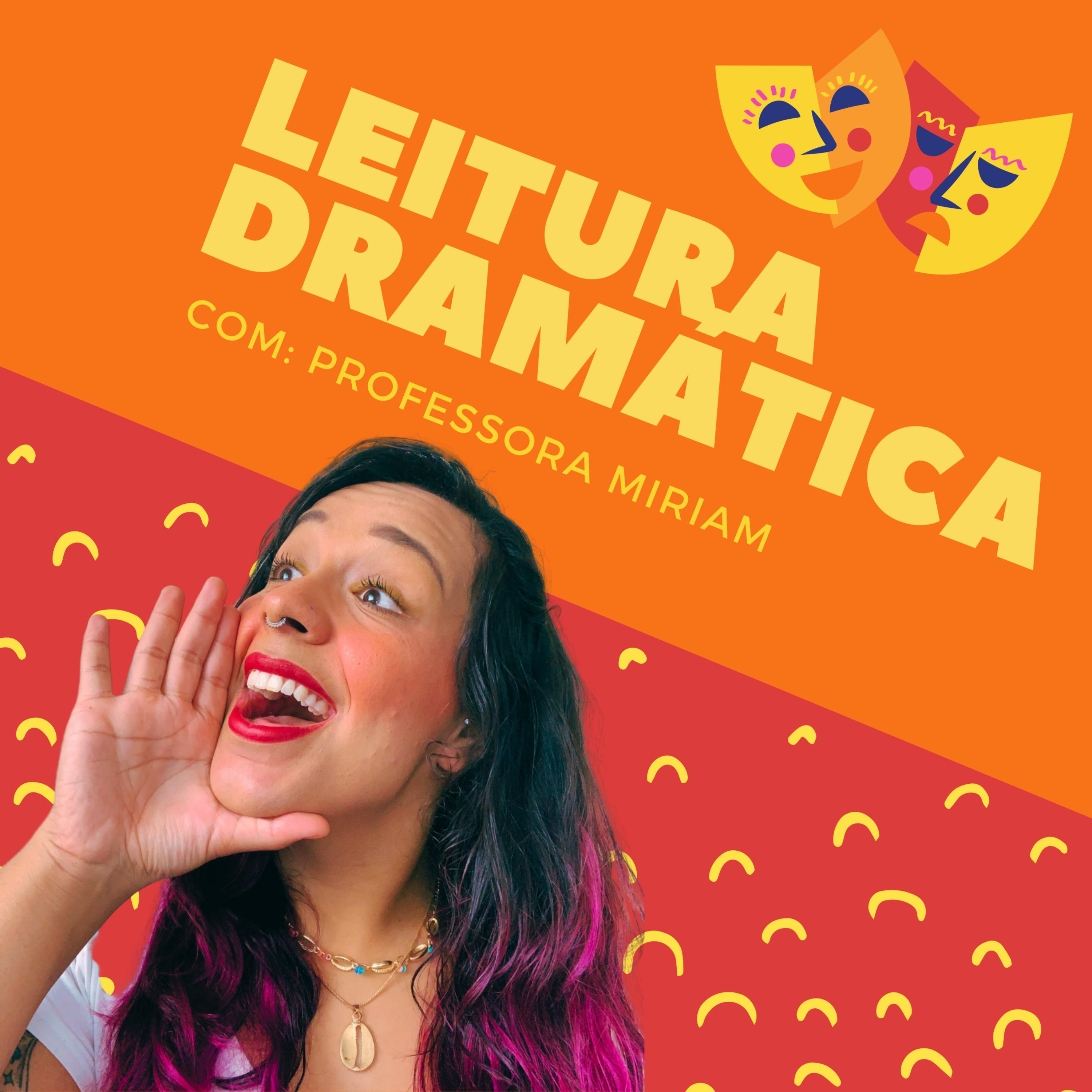Leitura Dramática - Com: Professora Miriam podcast artwork