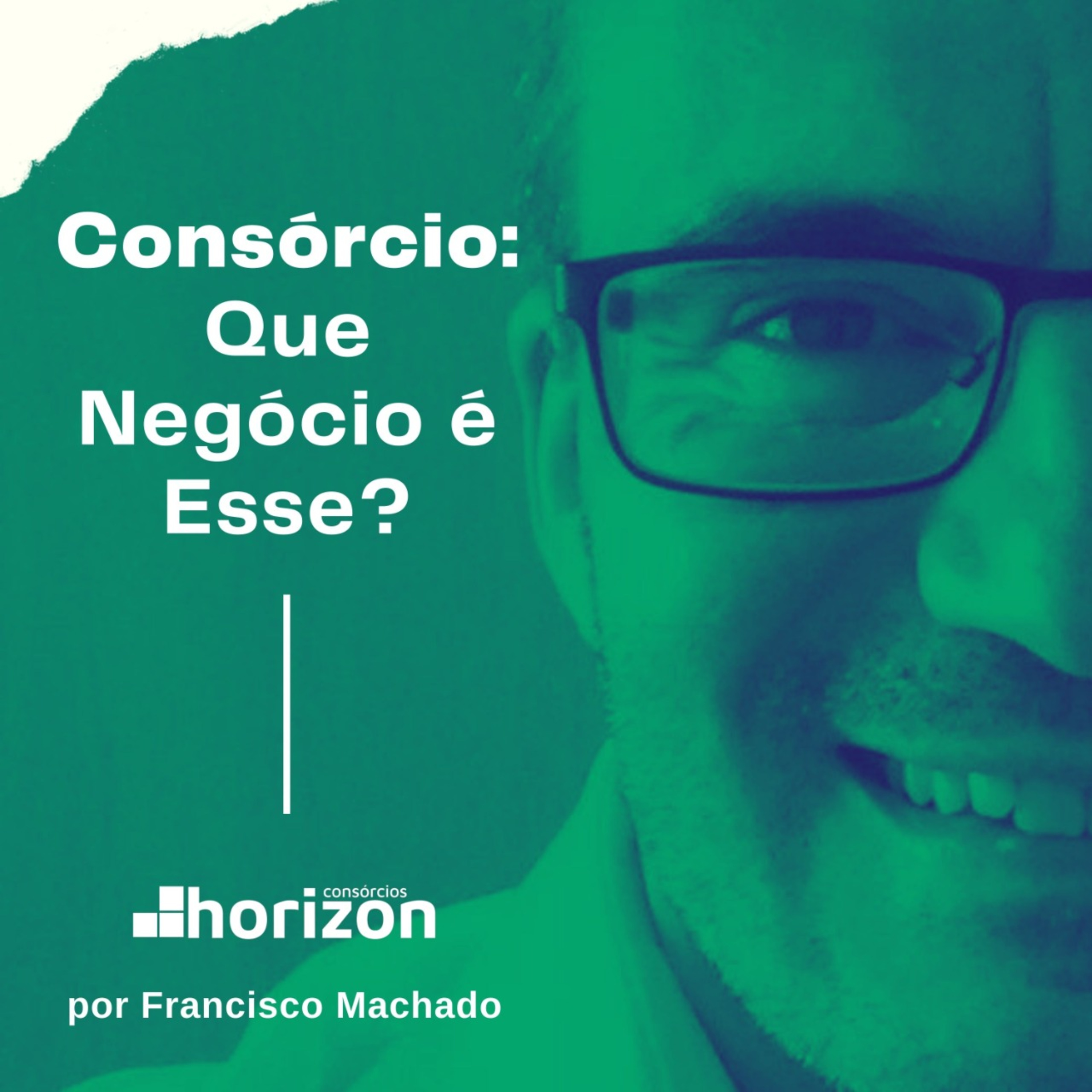 Consórcio: Que Negócio é Esse?