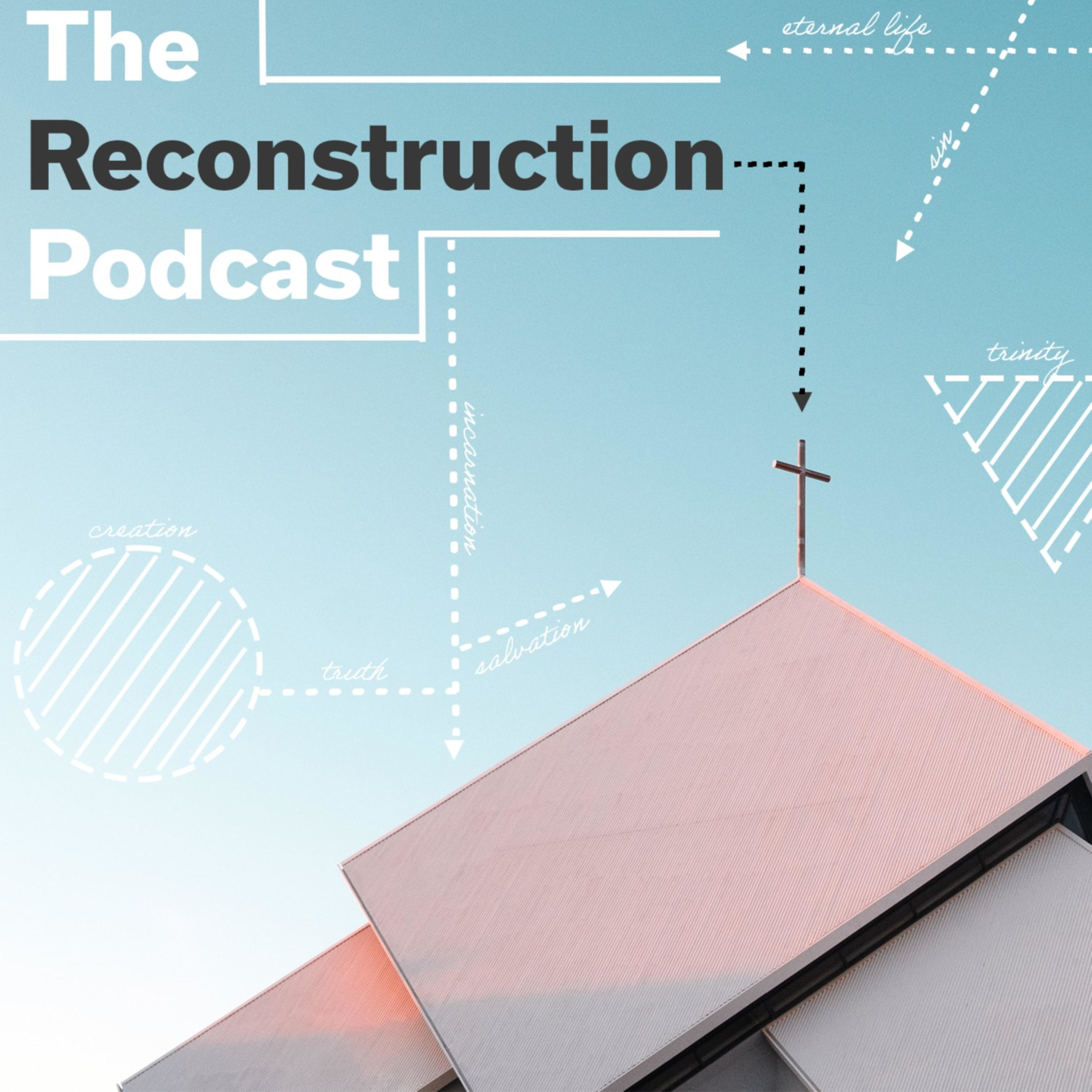 The Reconstruction Podcast