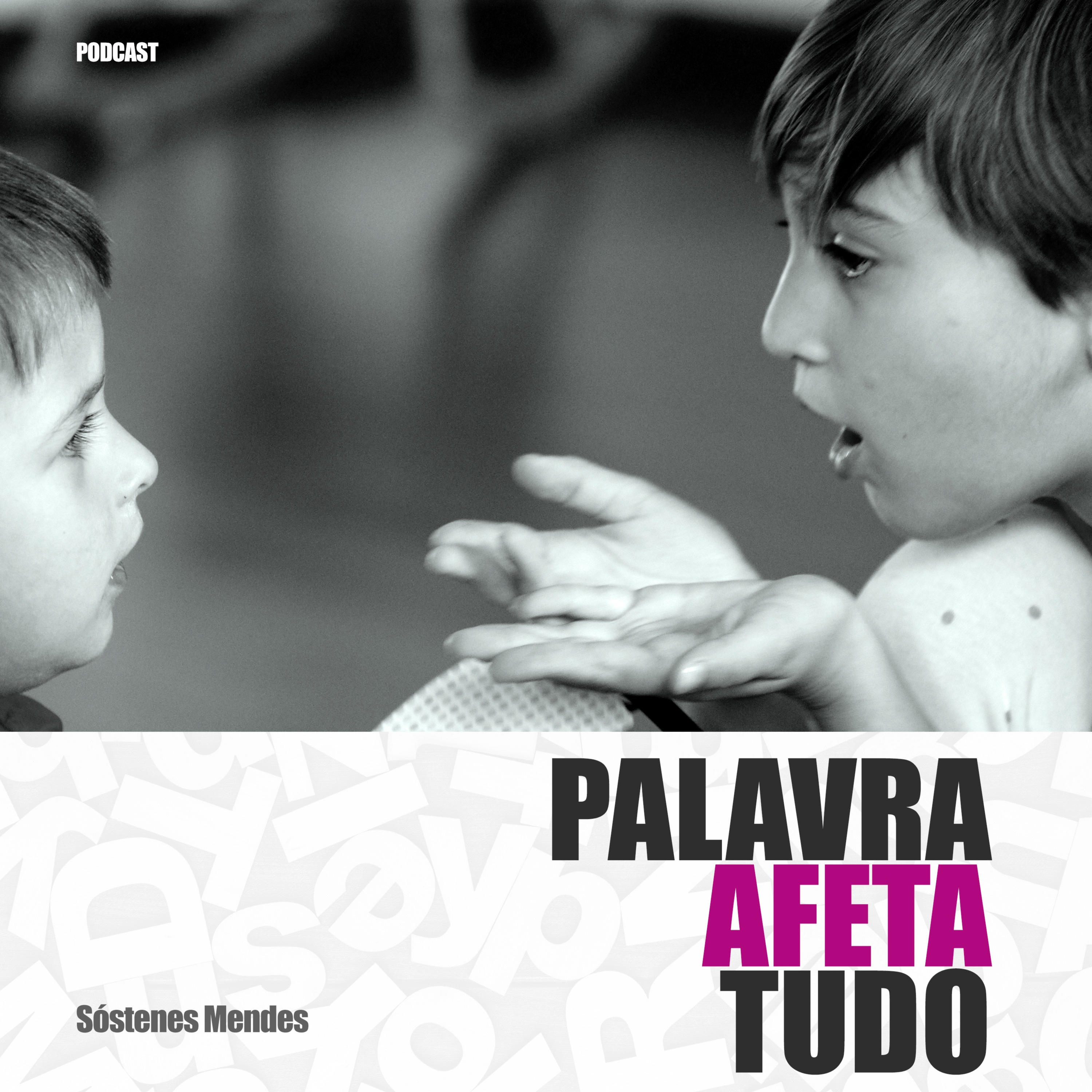 PALAVRA AFETA TUDO podcast artwork