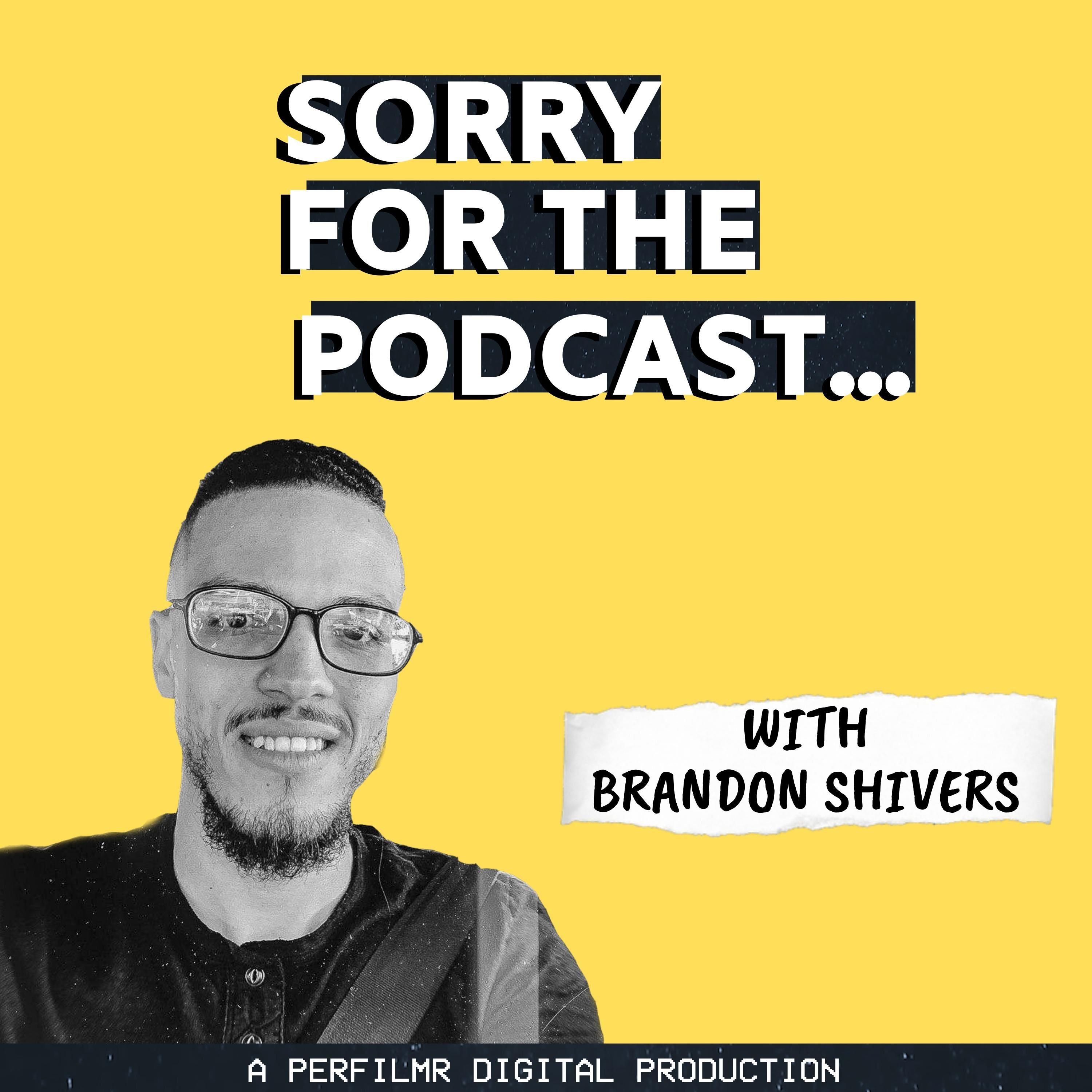 Sorry For The Podcast...