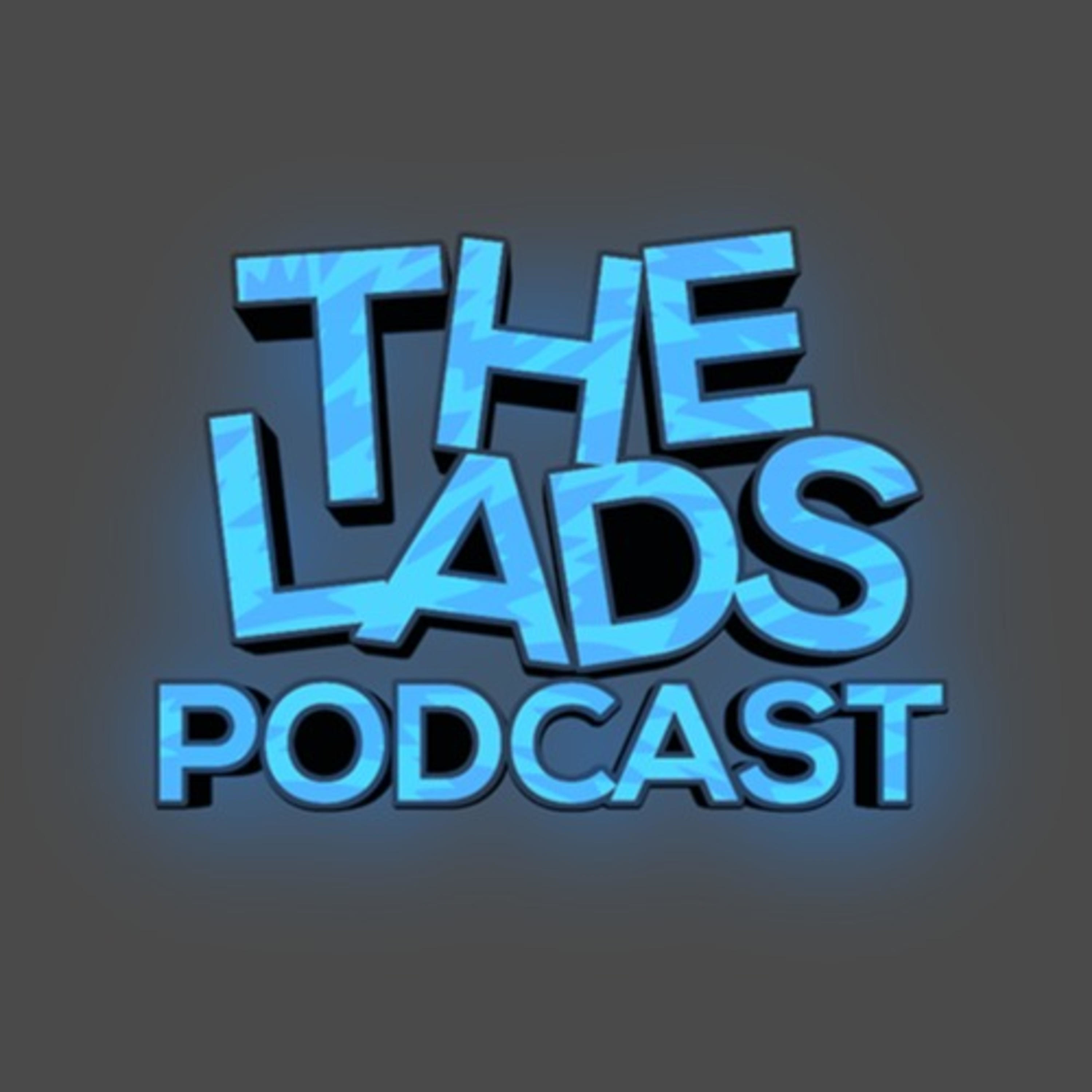 The Lads Podcast