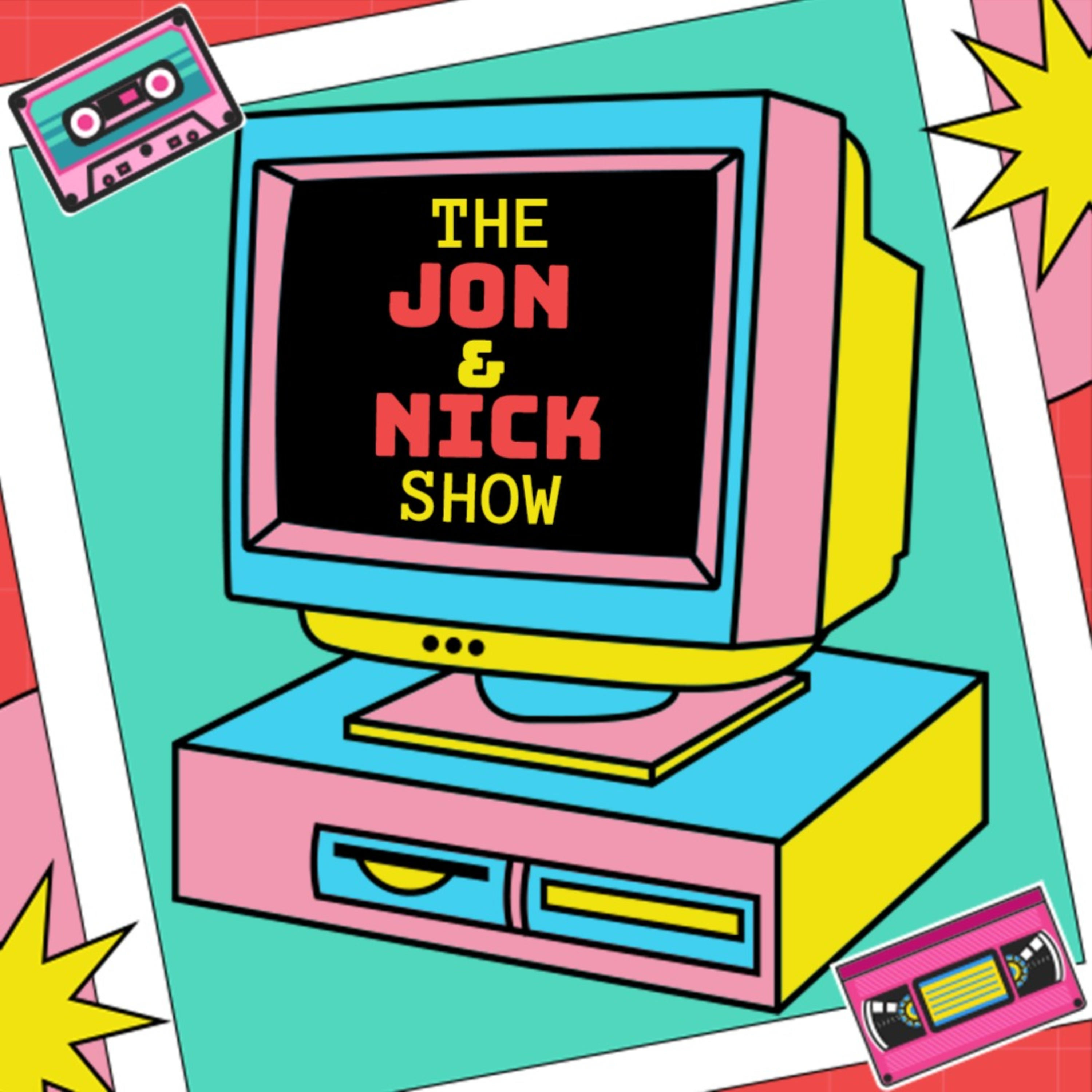 The Jon & Nick Show