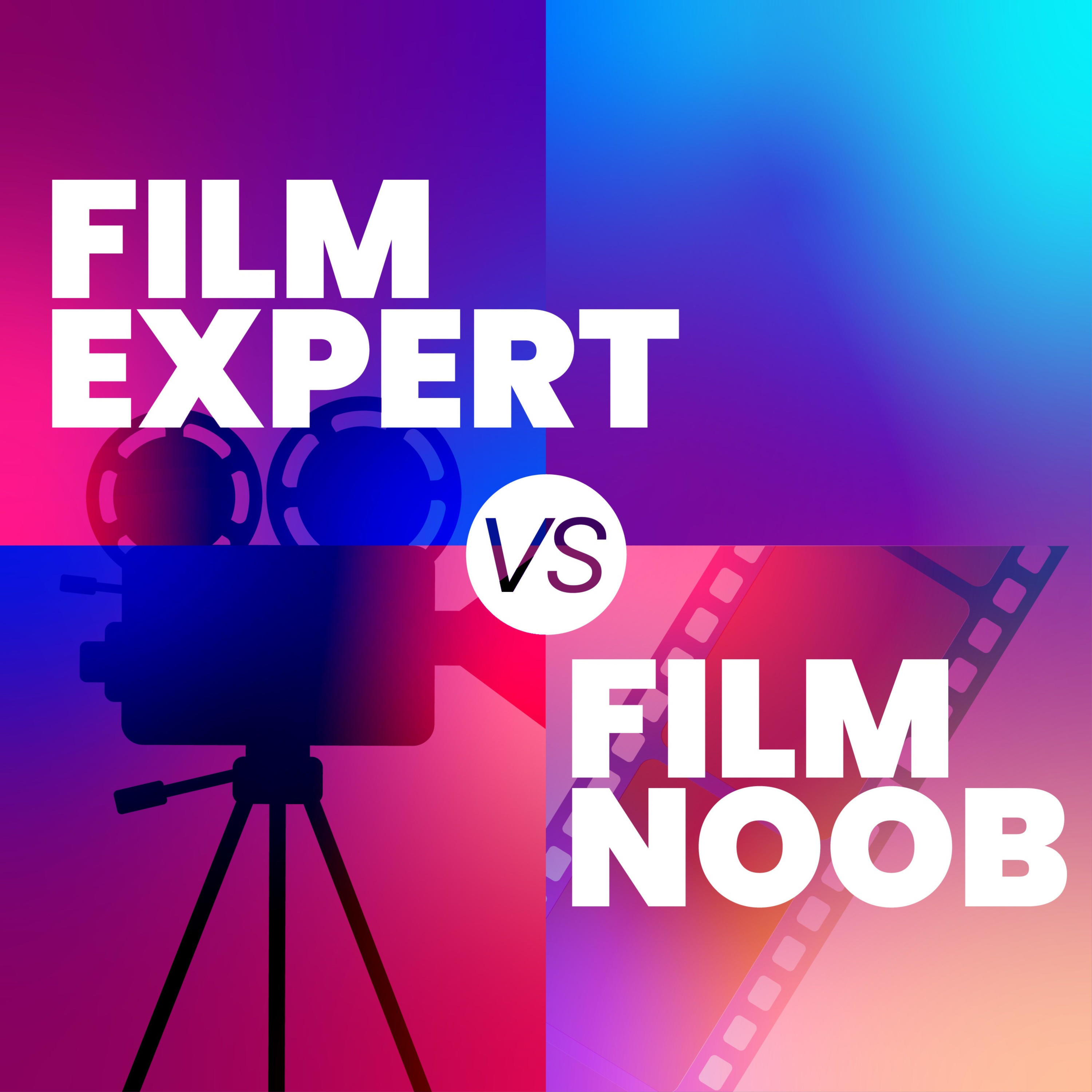 Film Expert vs Film Noob