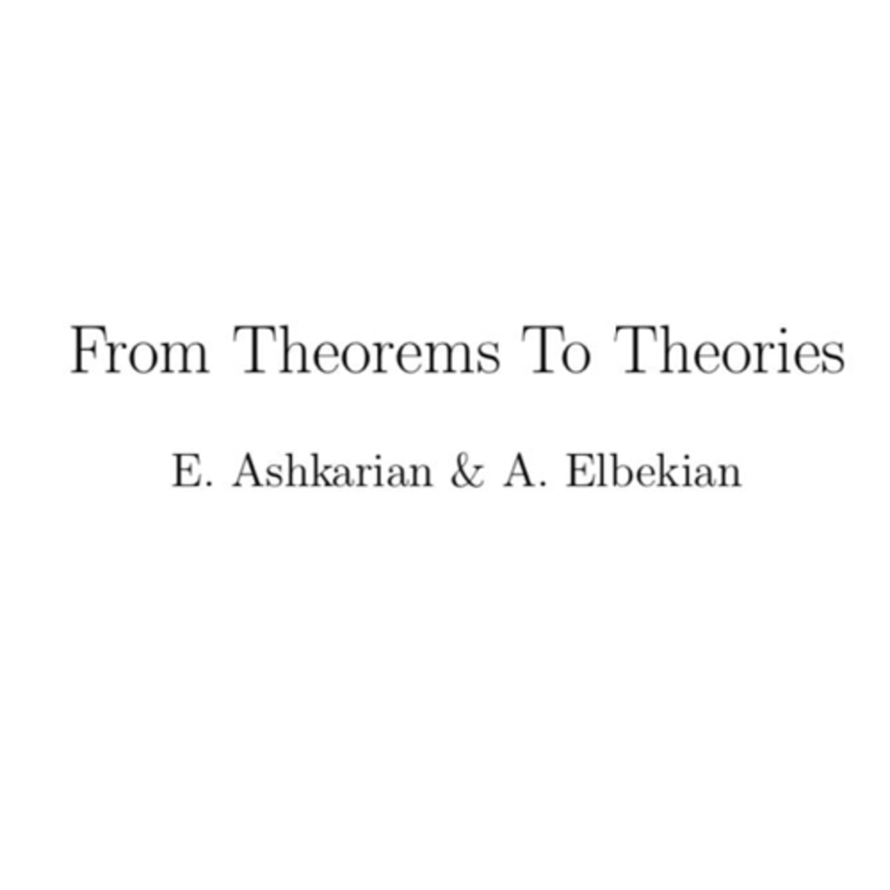 From Theorems to Theories