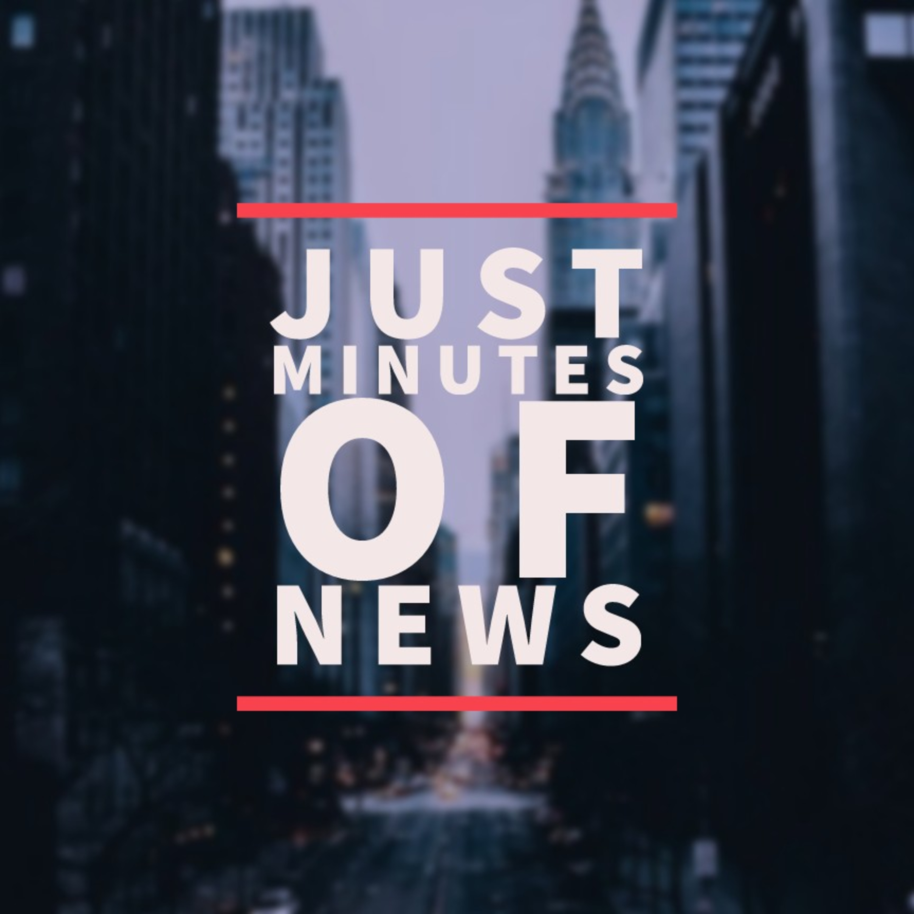 Just Minutes Of News 