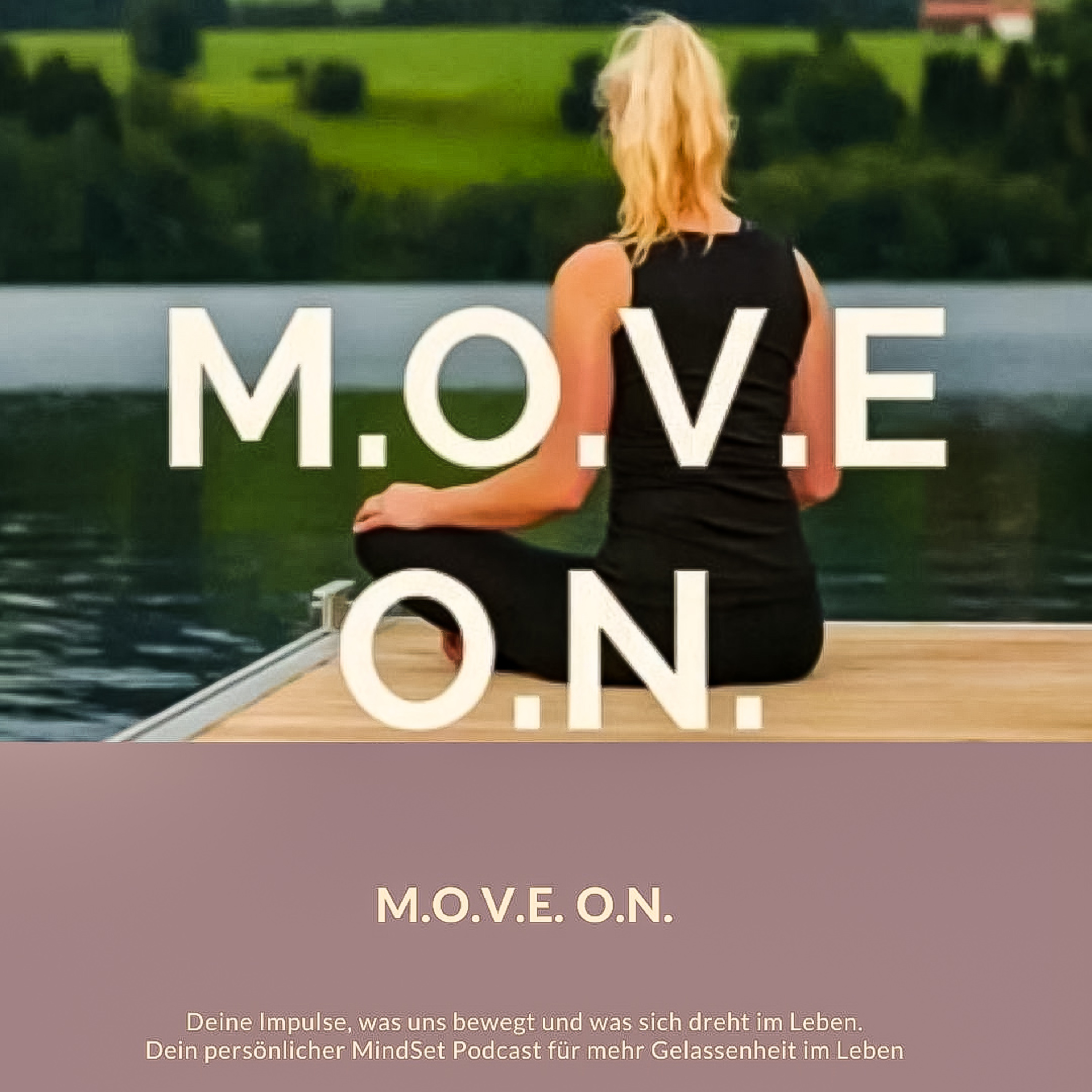 MOVE ON - stressfrei, achtsam & glücklicher durch den Alltag