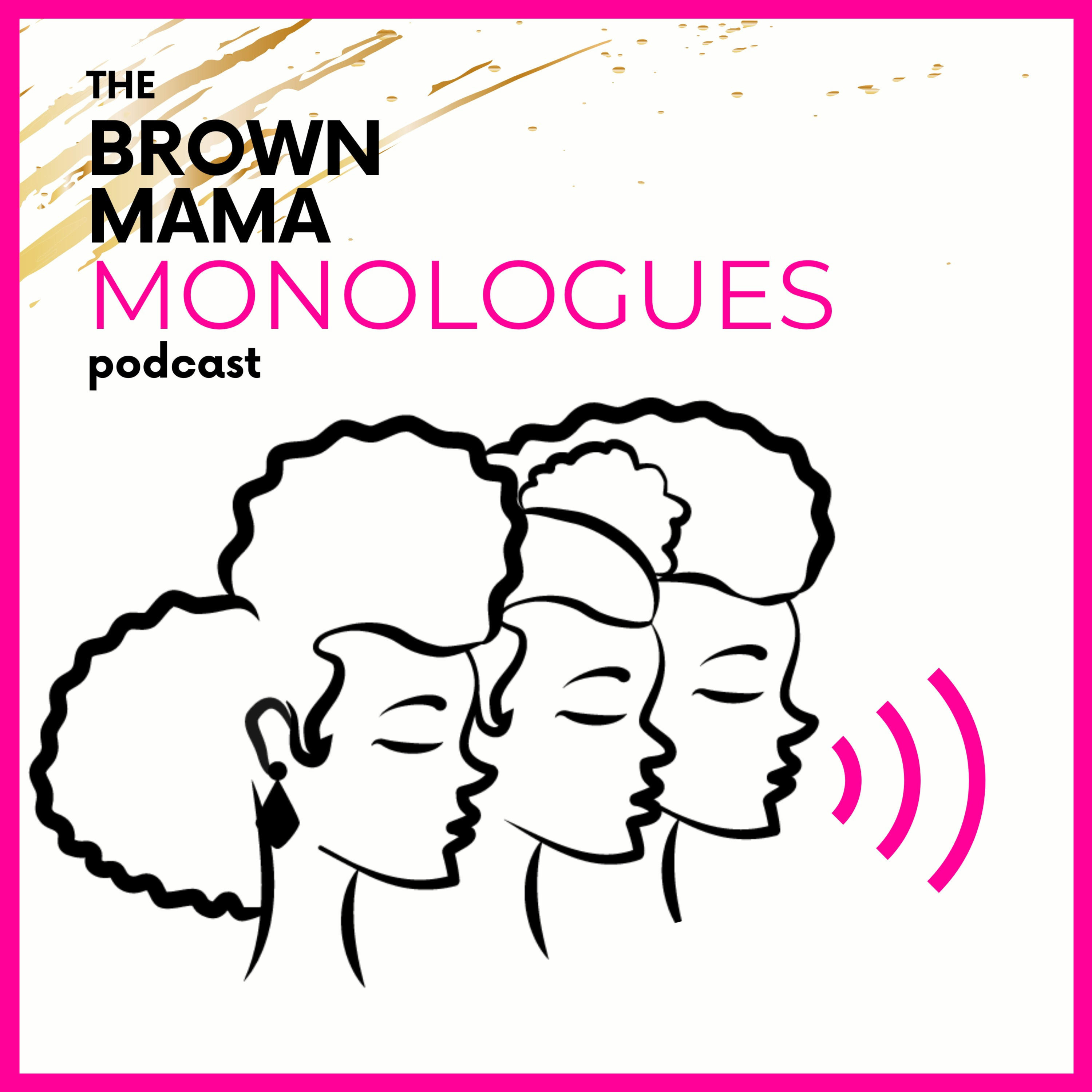 Brown Mama Monologues