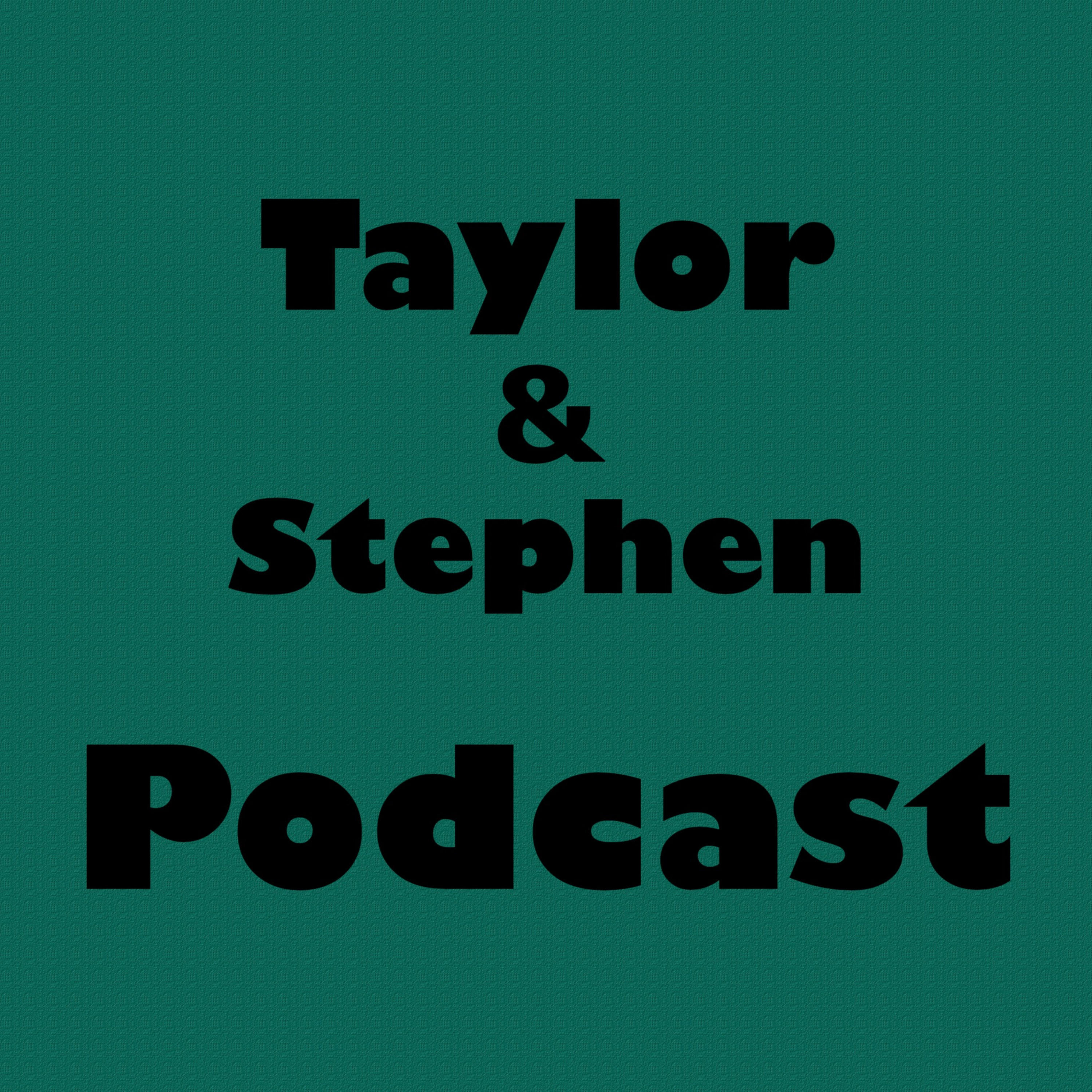 Taylor and Stephen Podcast podcast artwork