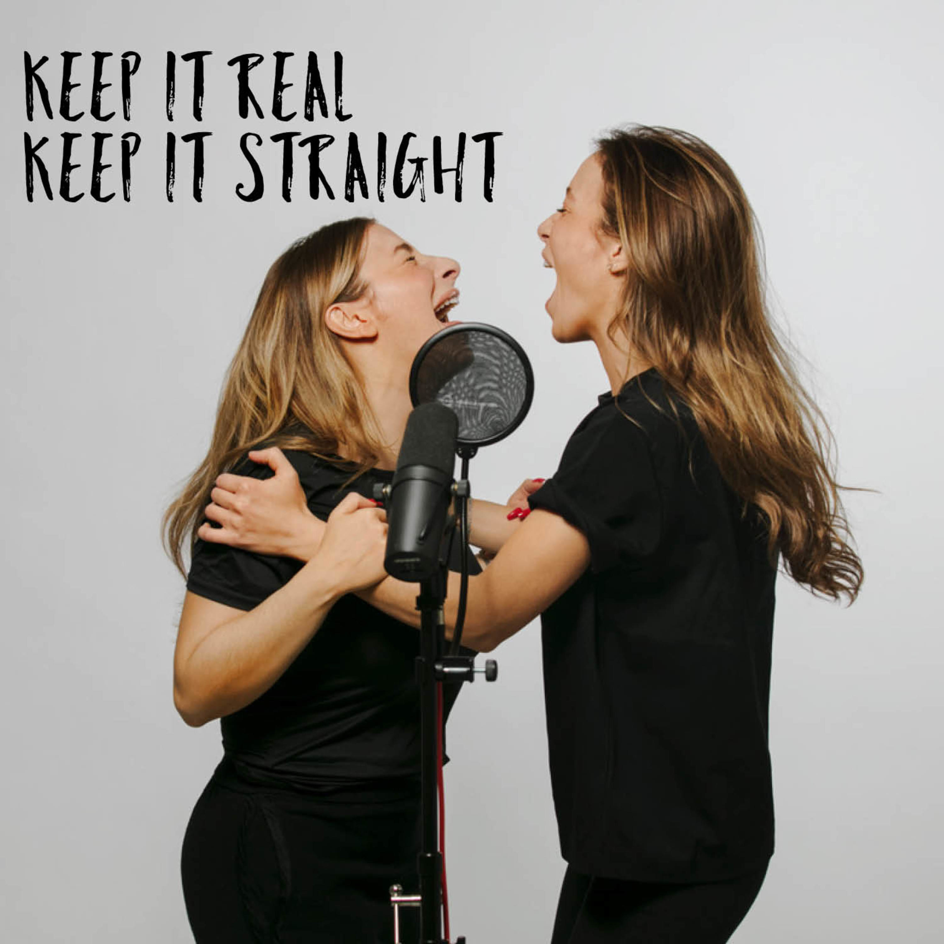 Keep it real, keep it straight!
