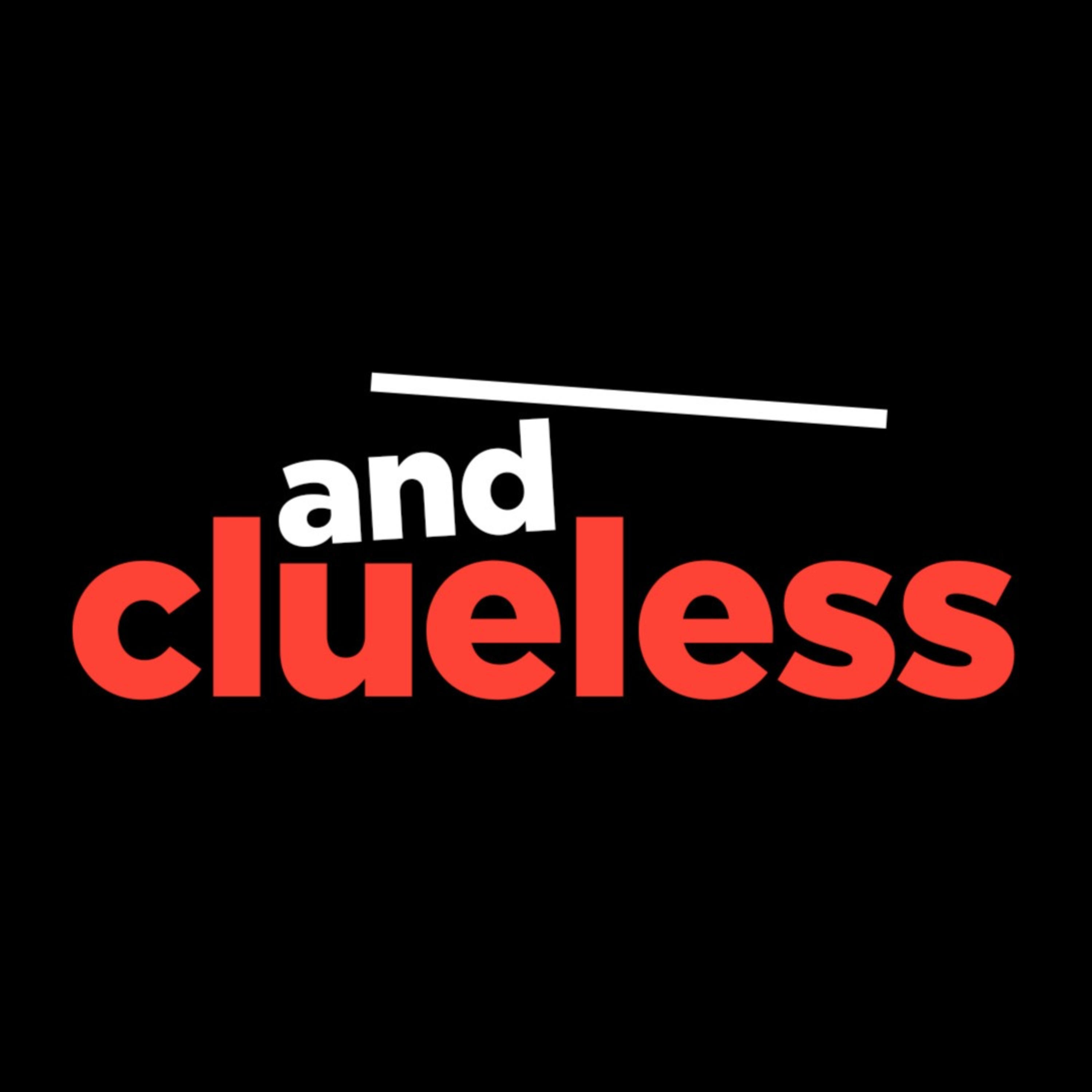 And Clueless podcast artwork
