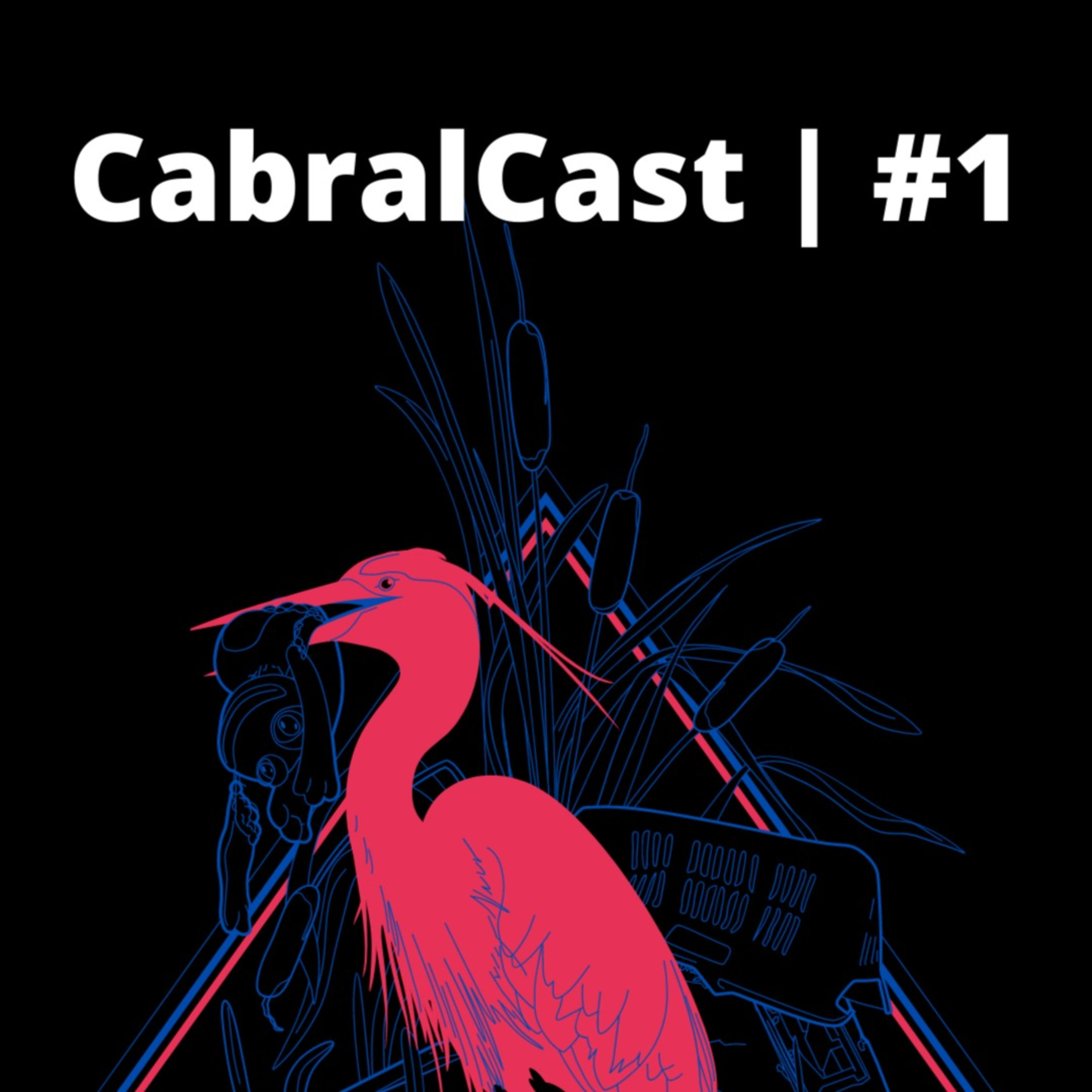 CabralCast #1 podcast artwork