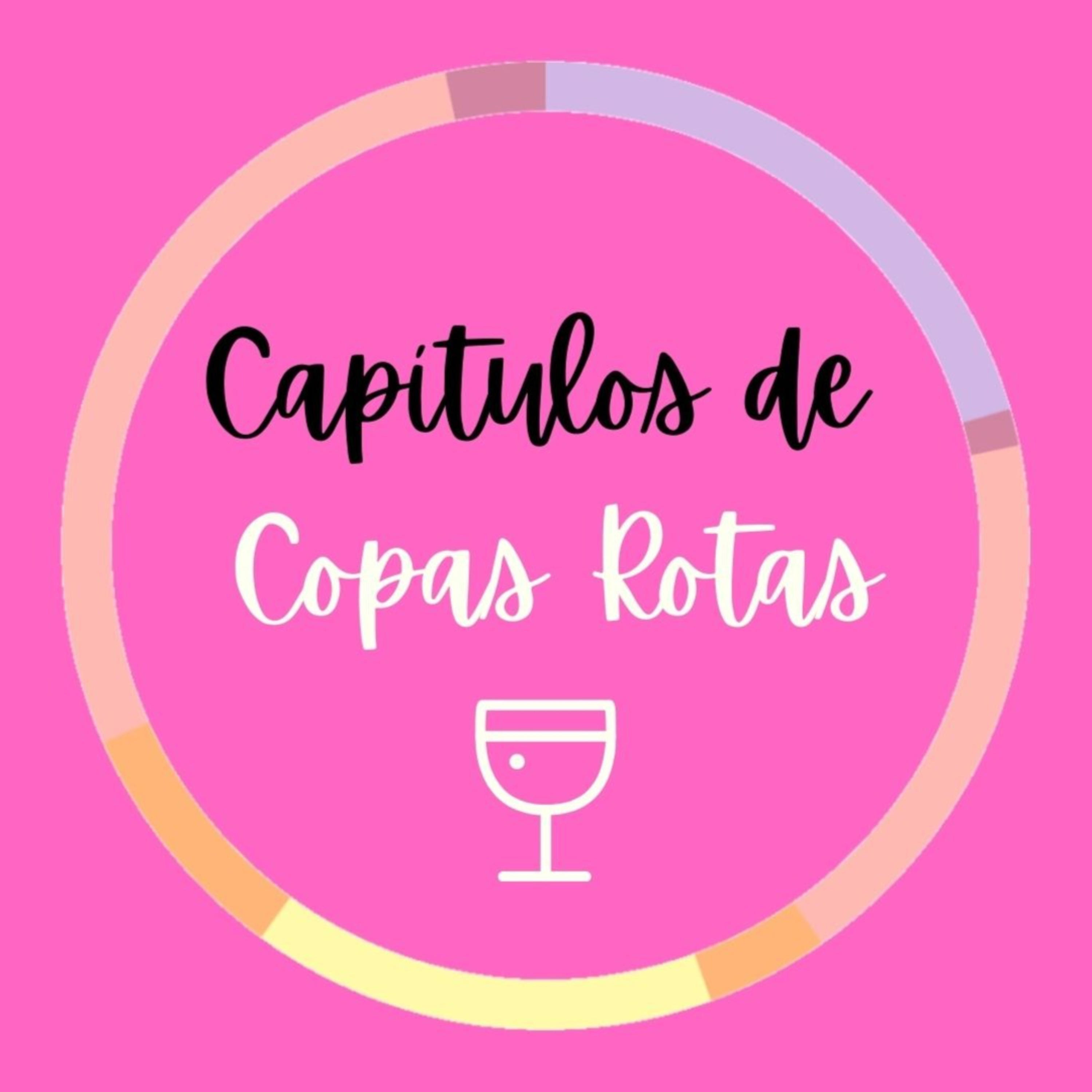 Capítulos De Copas Rotas podcast artwork