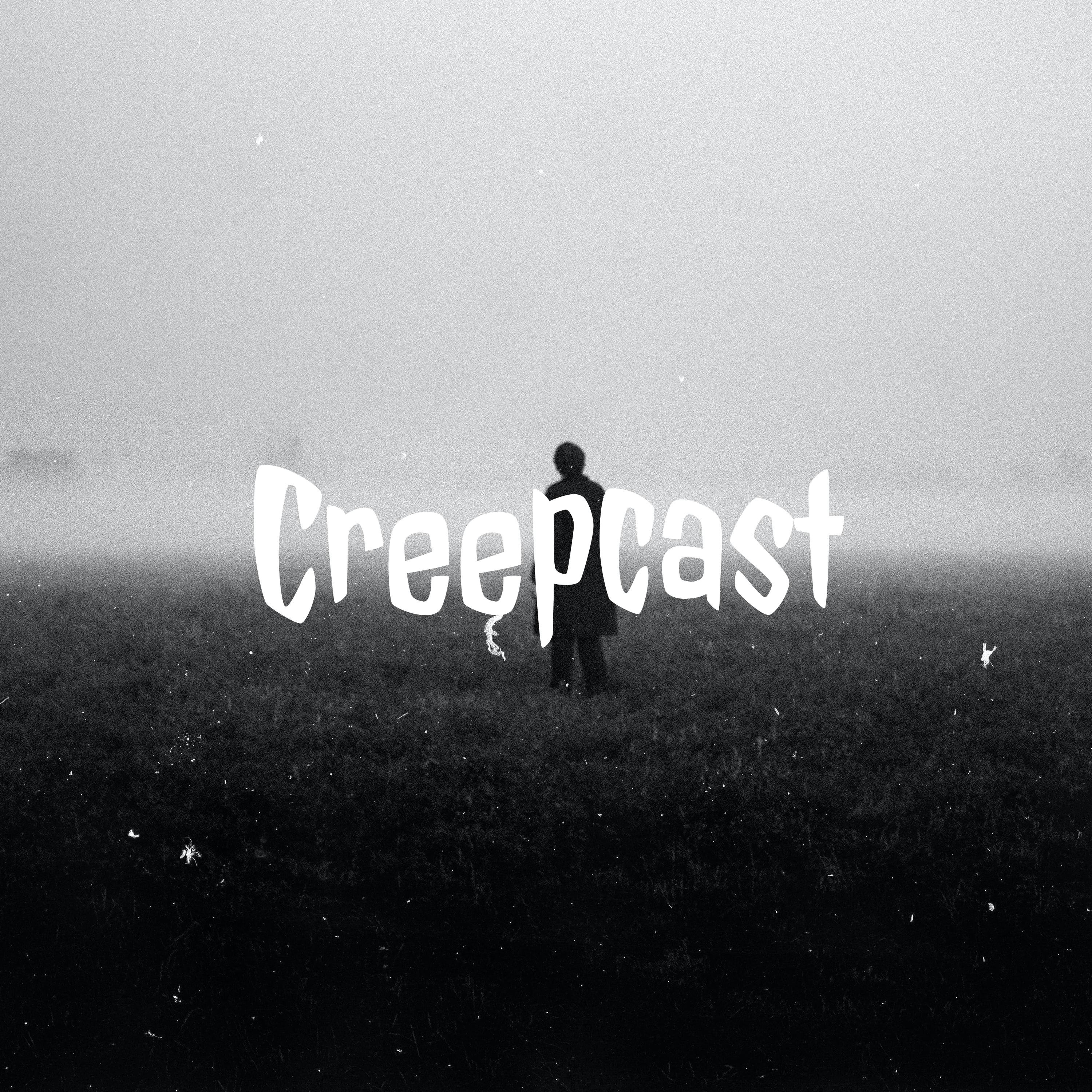 Creepcast