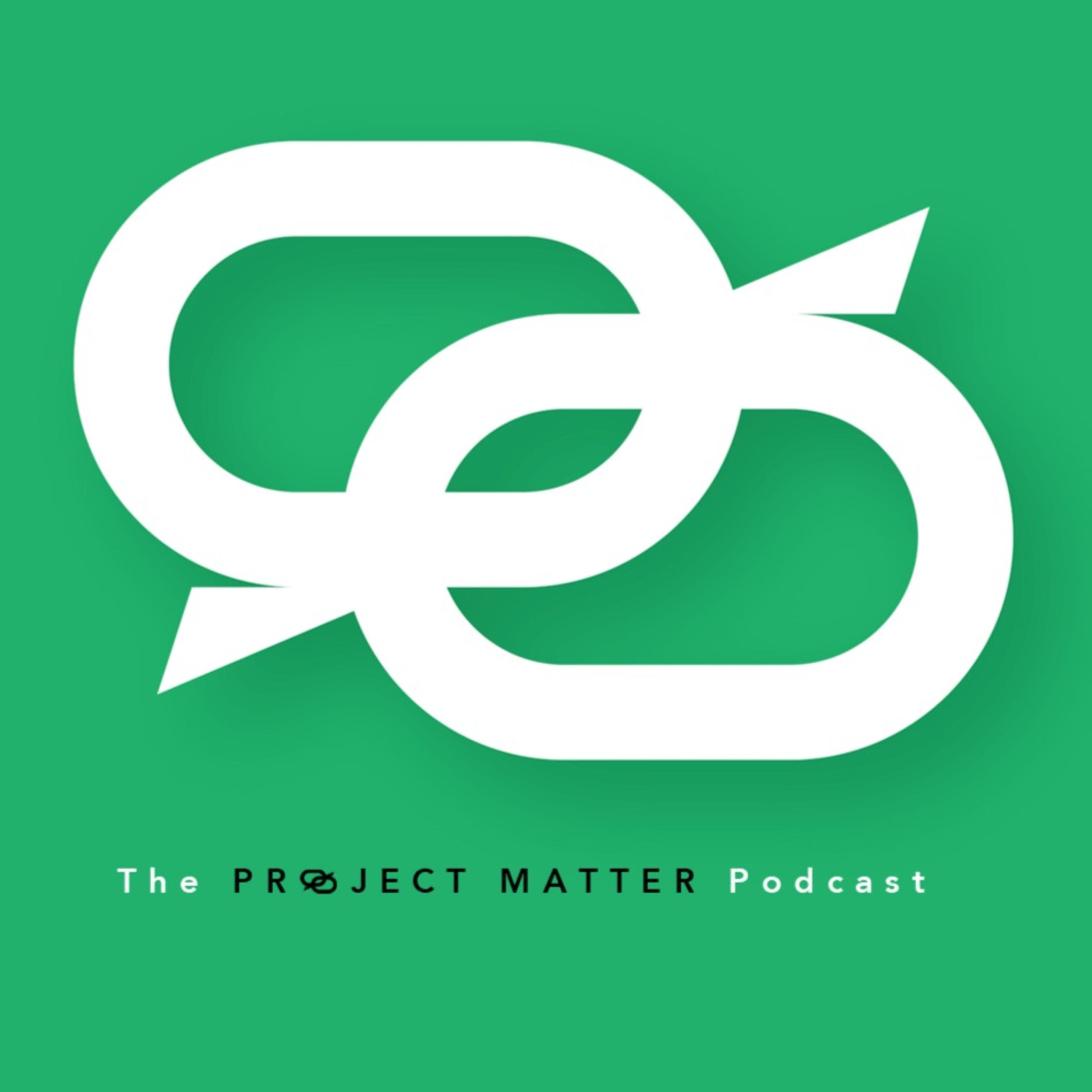 The Project Matter Podcast Intro