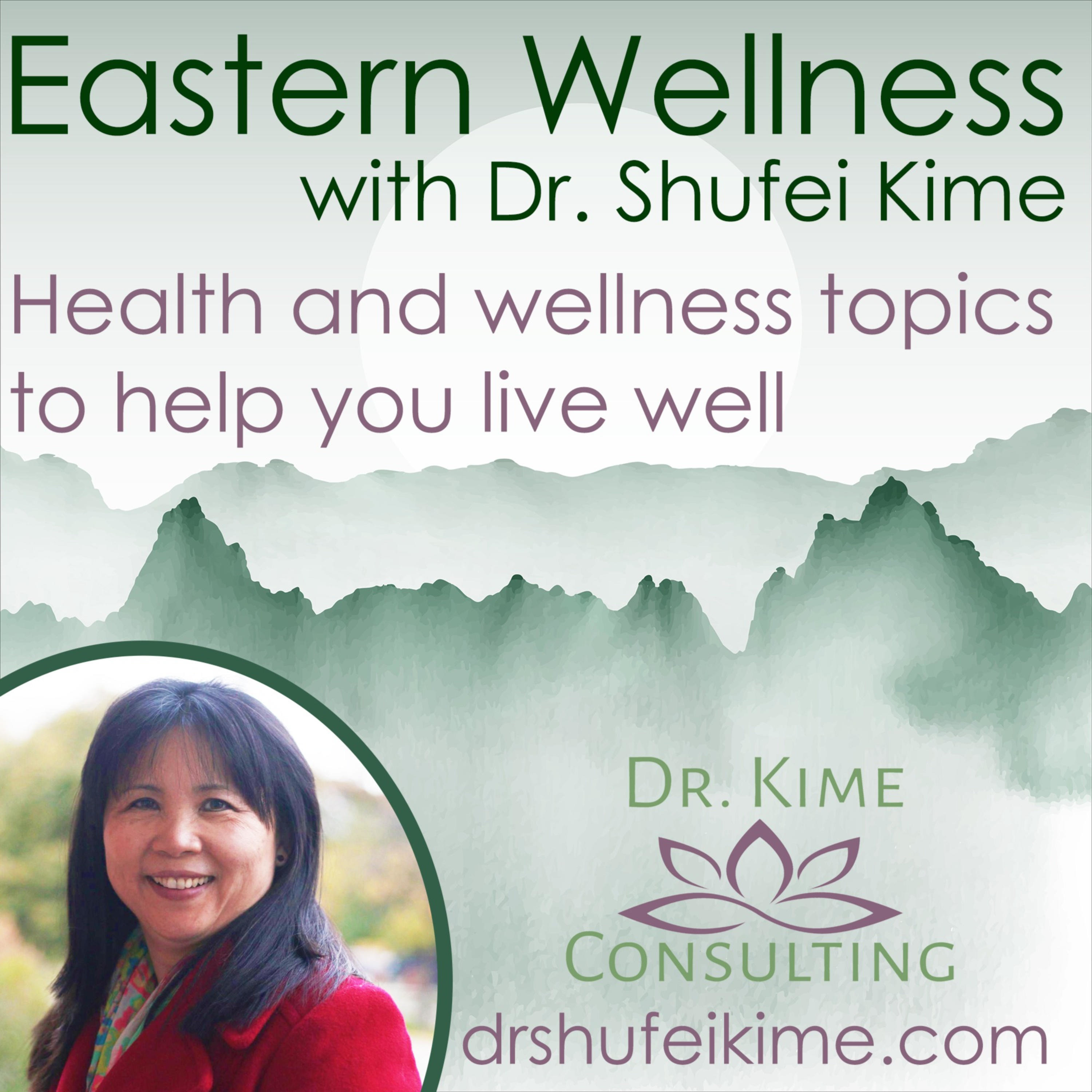 Eastern Wellness with Dr. Kime