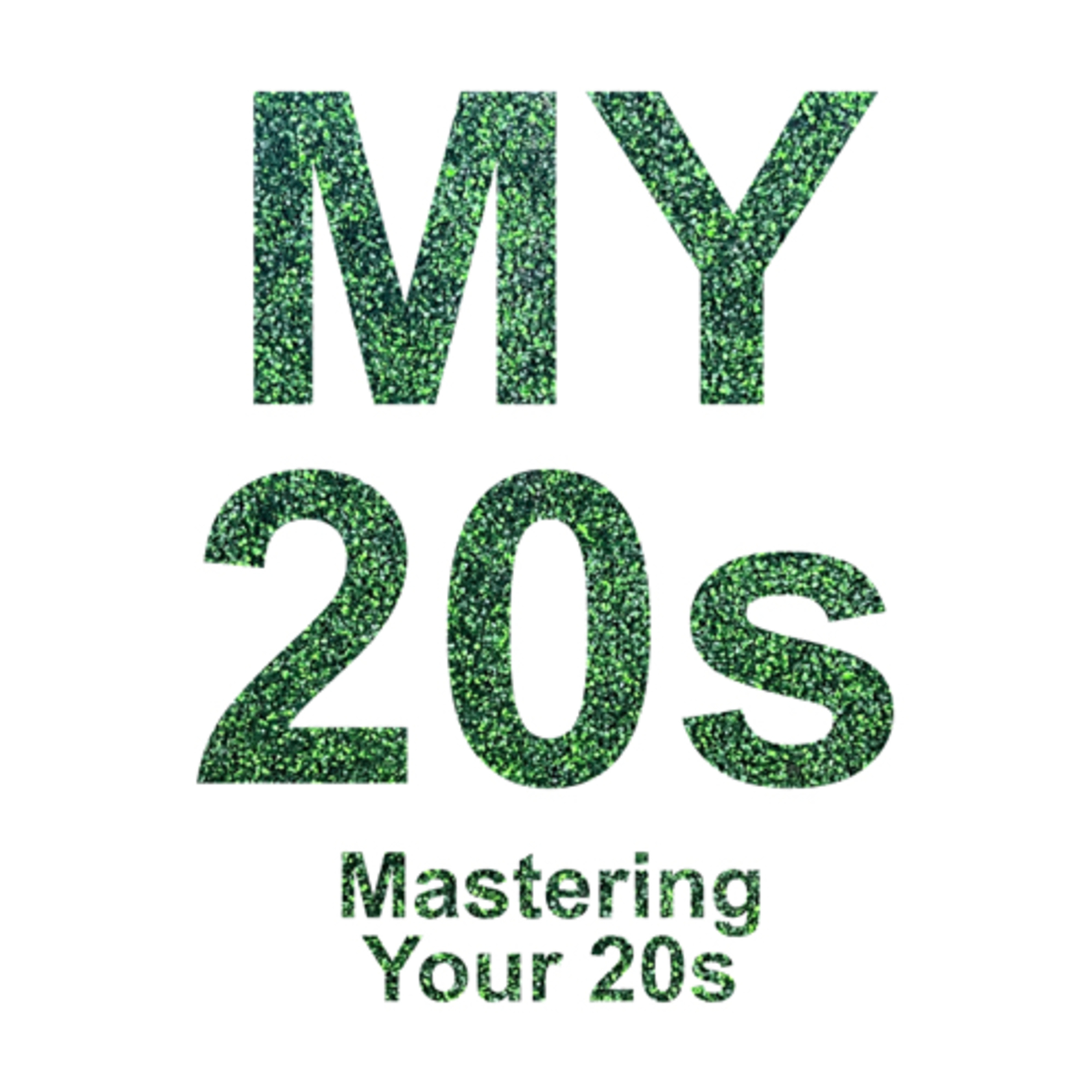 Mastering Your 20s podcast artwork