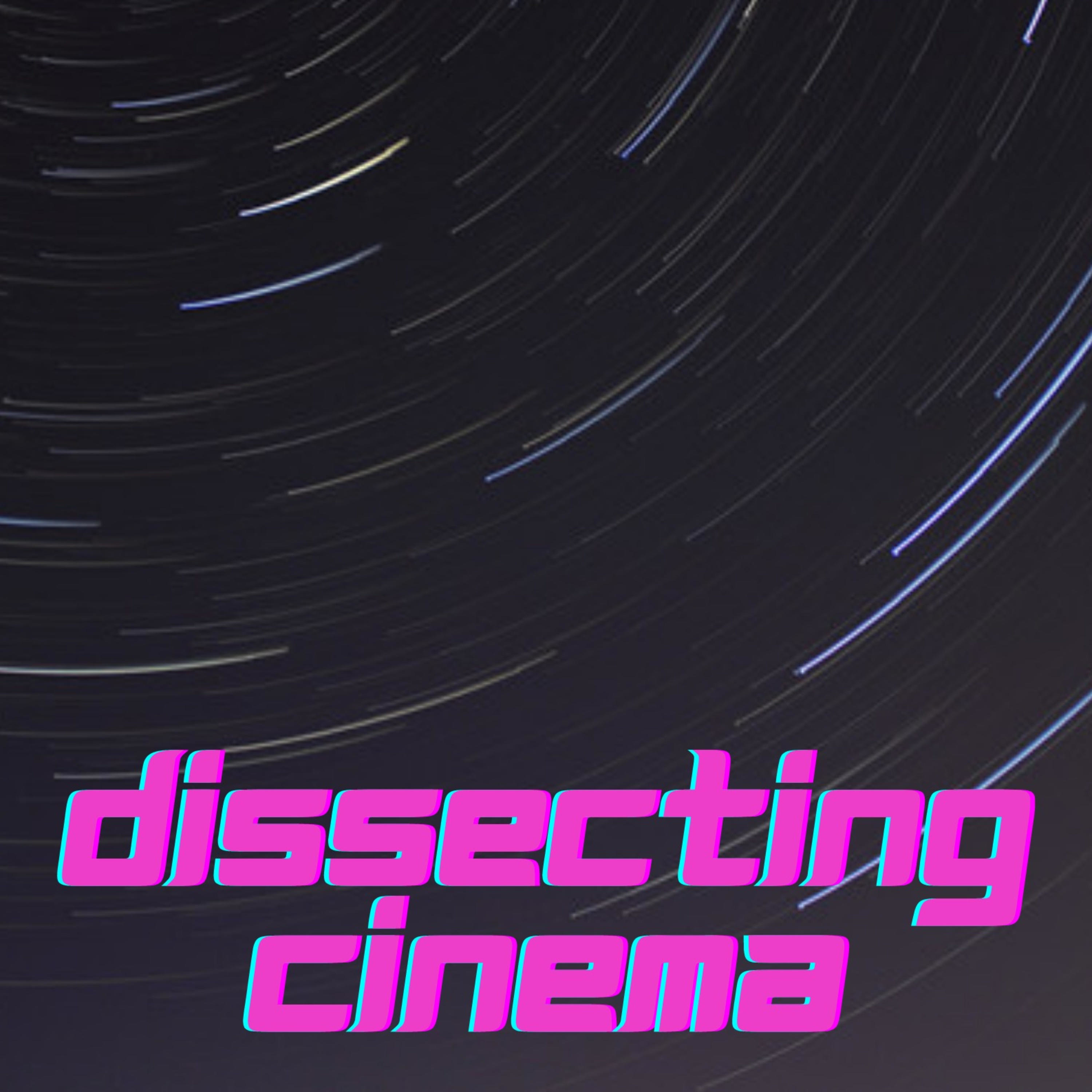 Dissecting Cinema