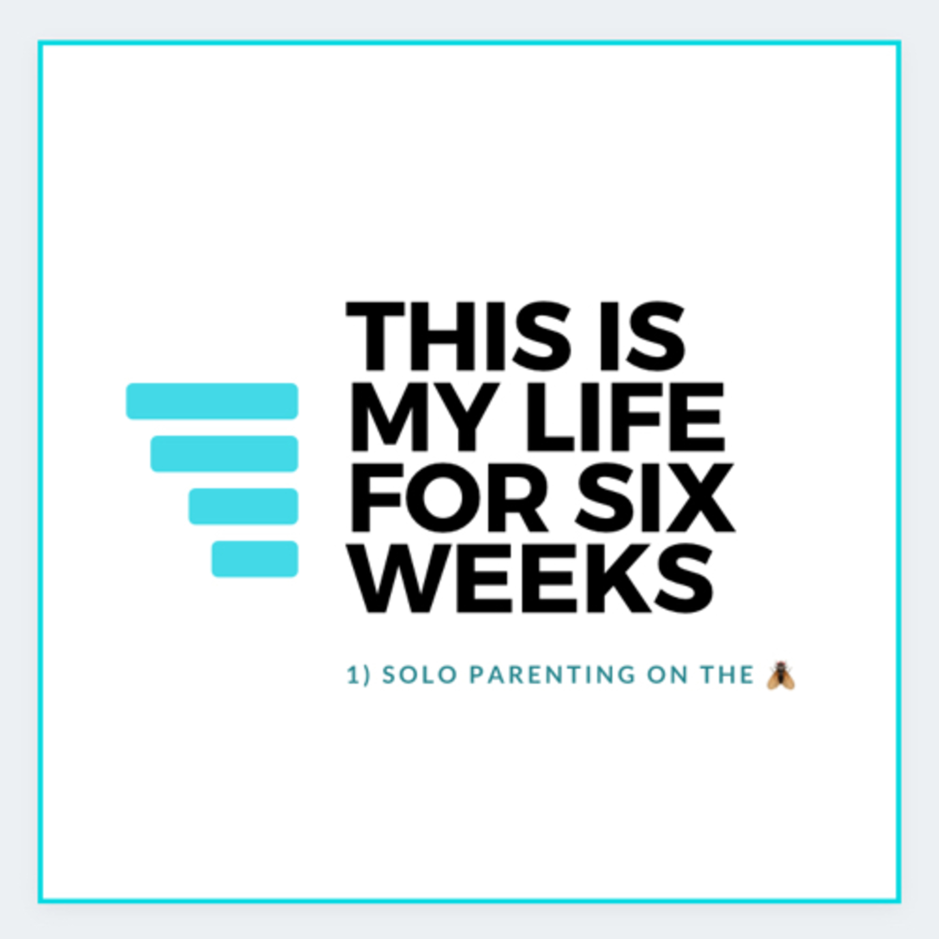 This Is My Life For Six Weeks podcast artwork