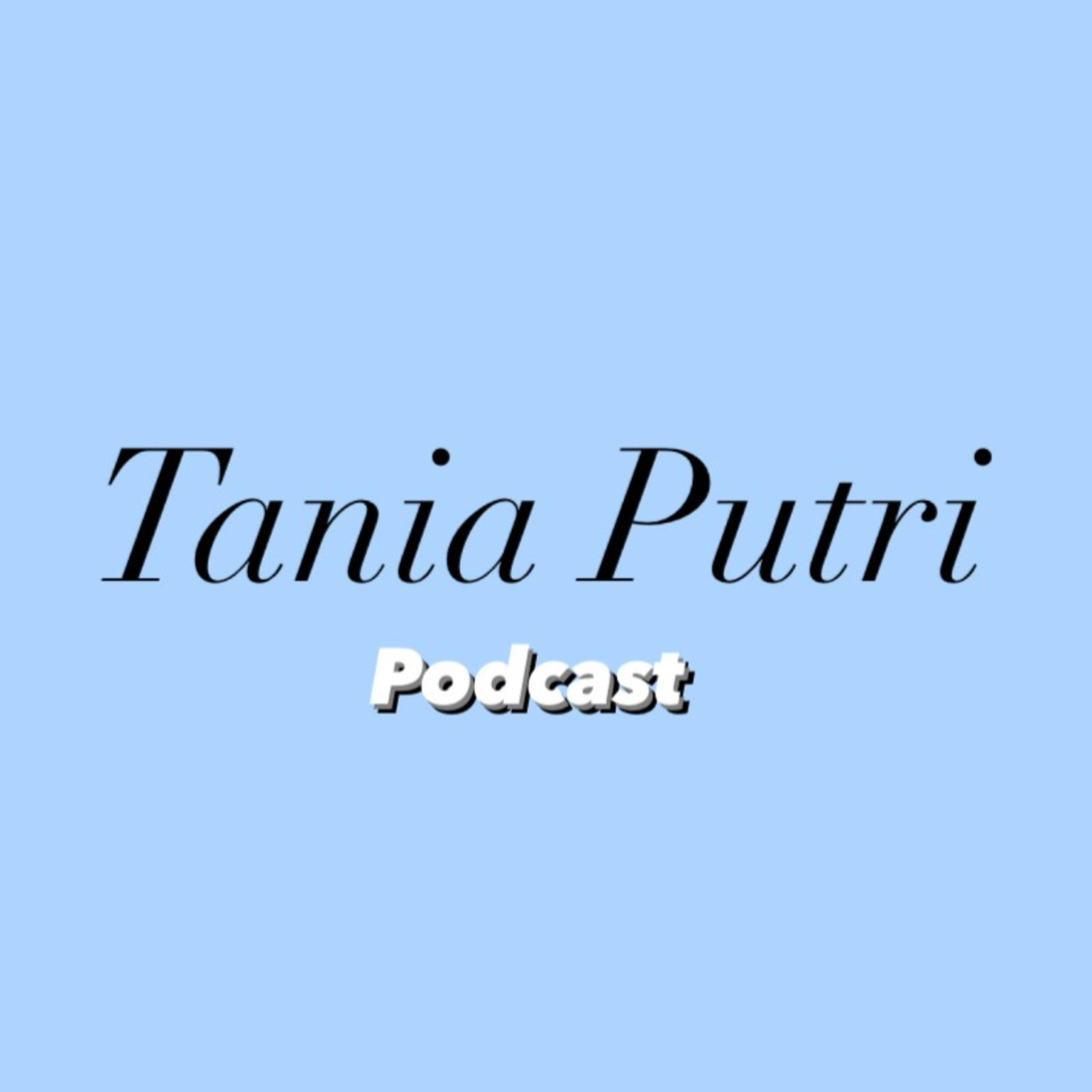 Tania Putri Podcast