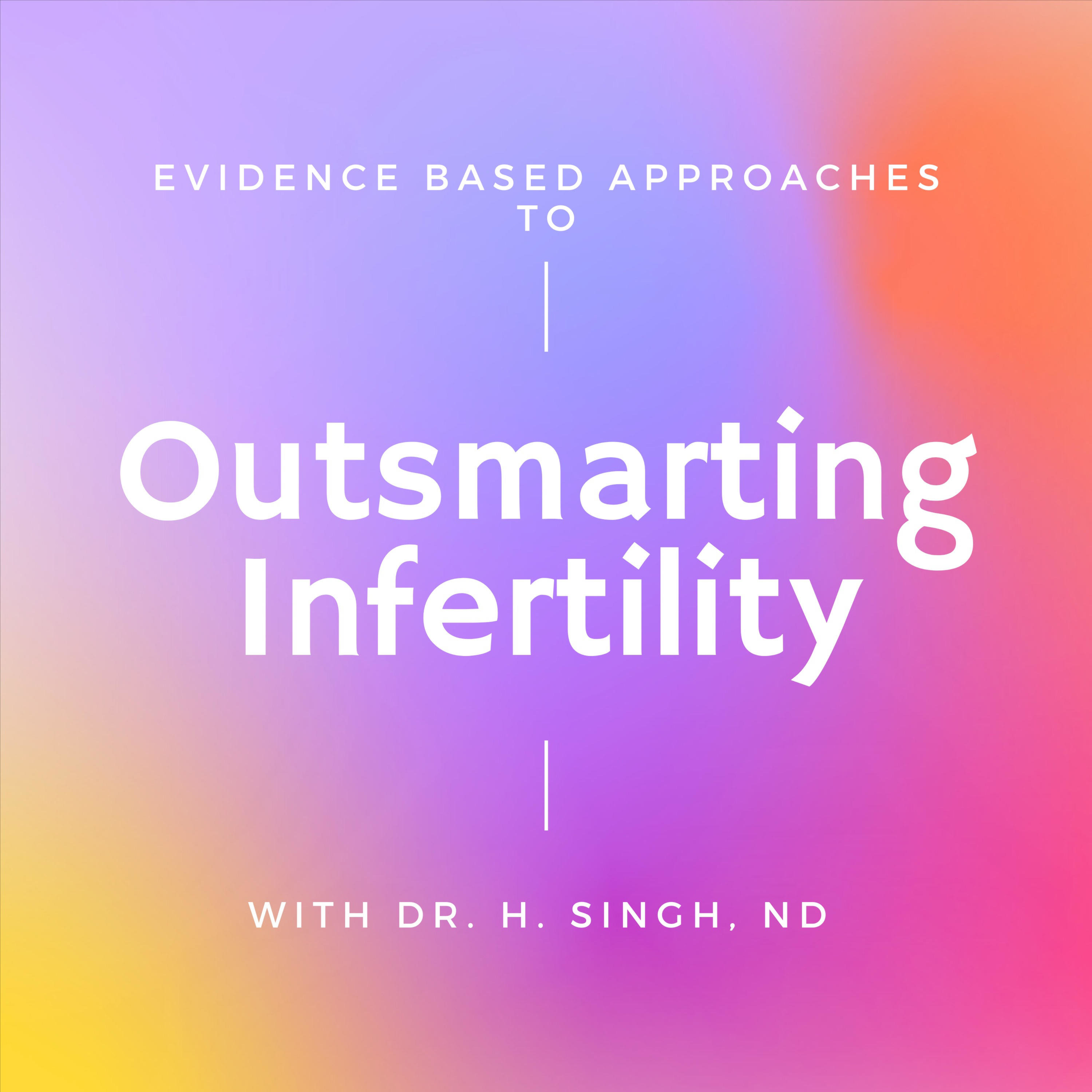 Outsmarting Infertility