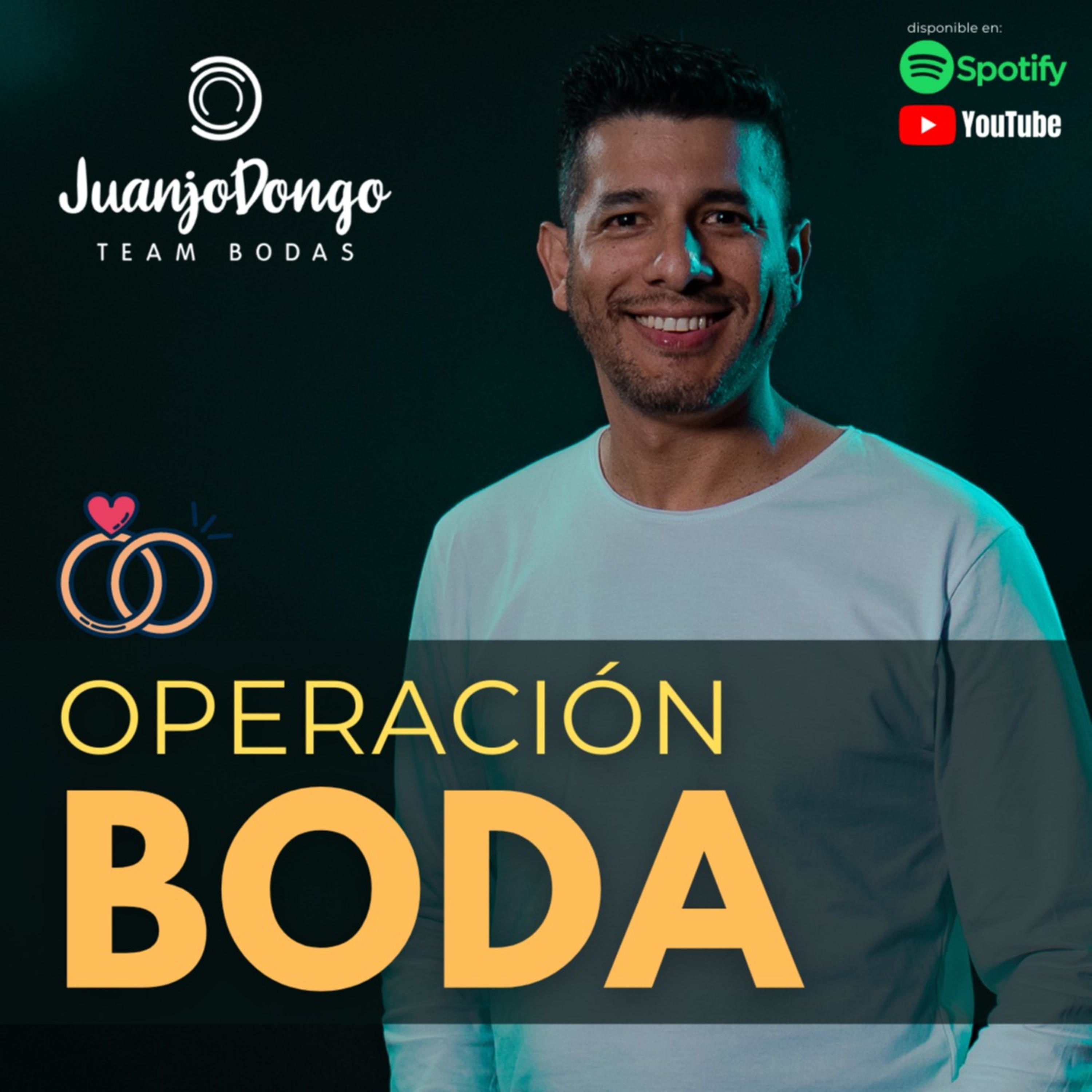 Operación BODA con Juanjo Dongo