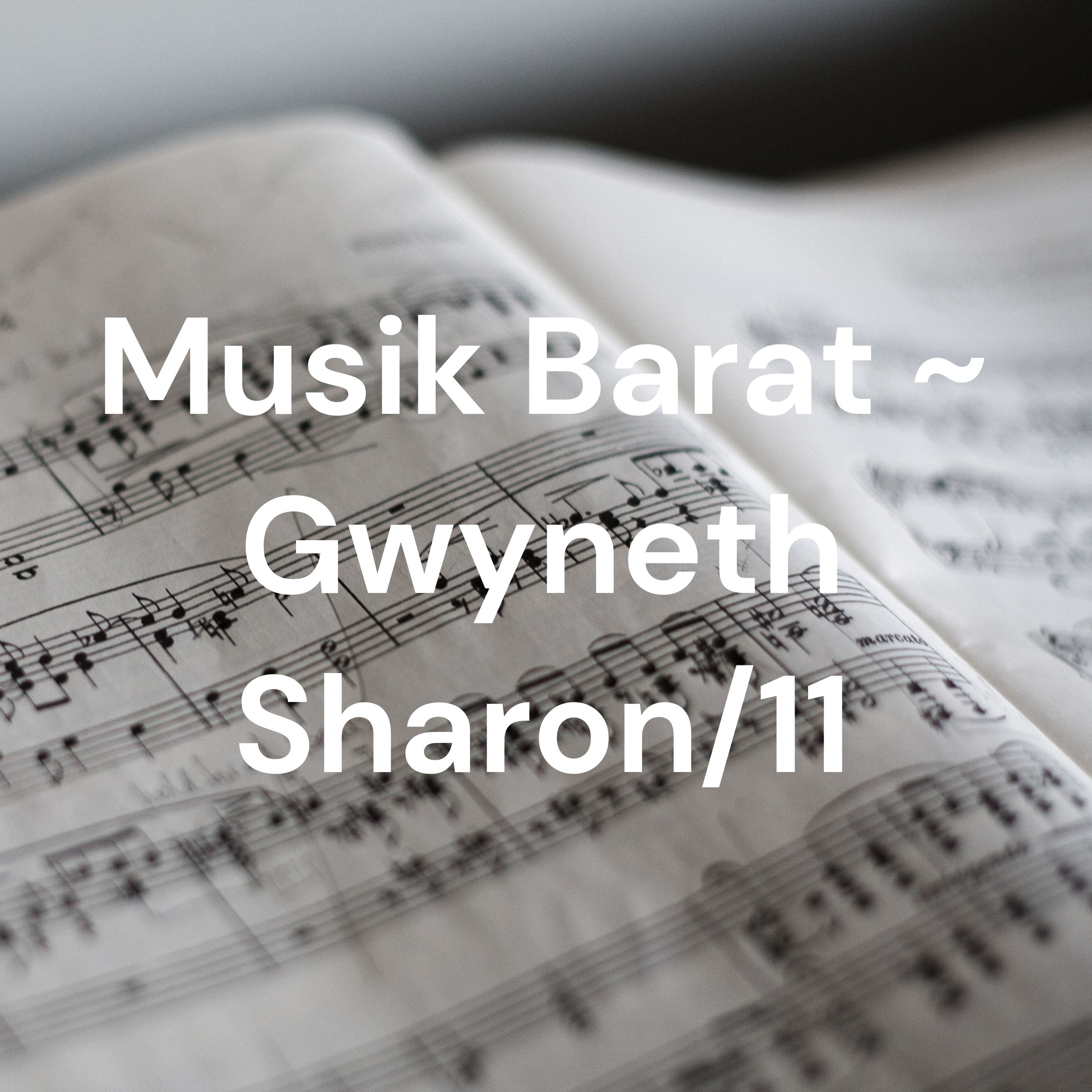 Musik Barat ~ Gwyneth Sharon/11