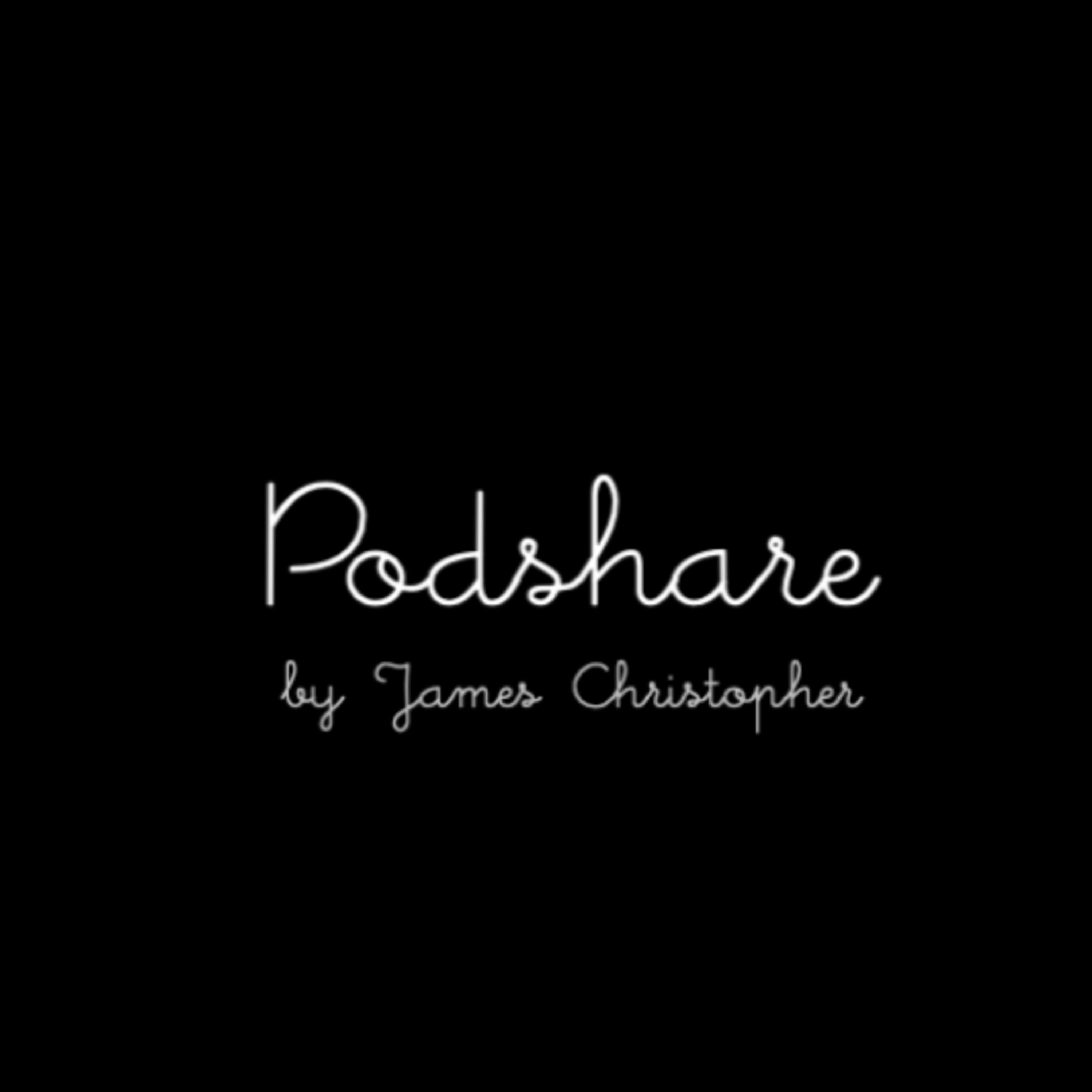 Podshare by James Christopher podcast artwork