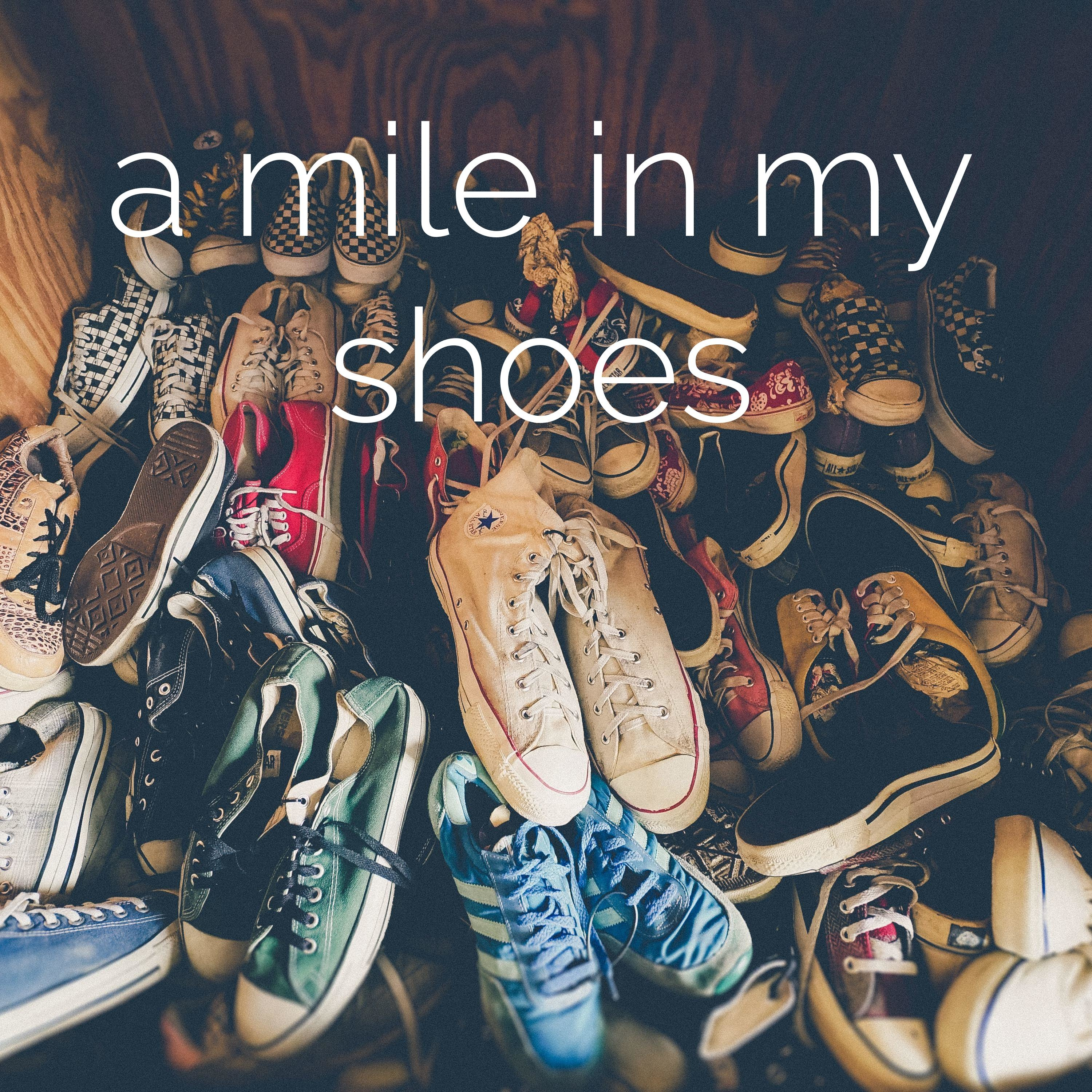 a mile in my shoes