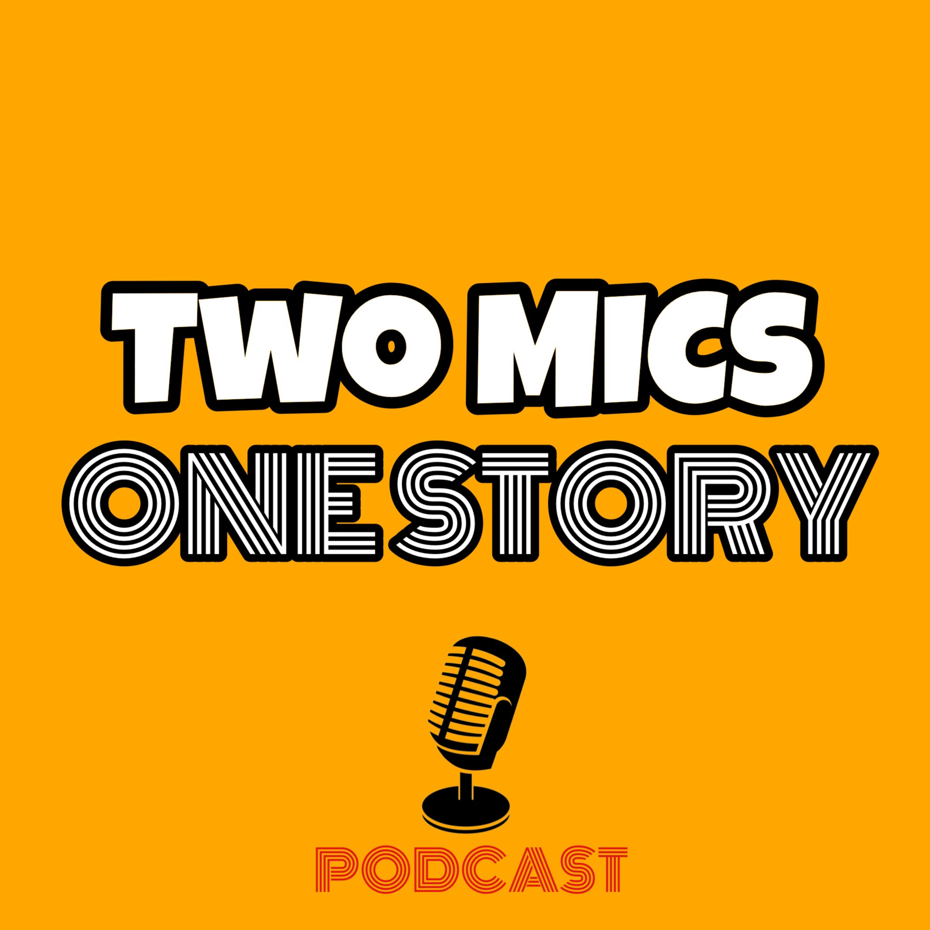 Two Mics One Story podcast artwork