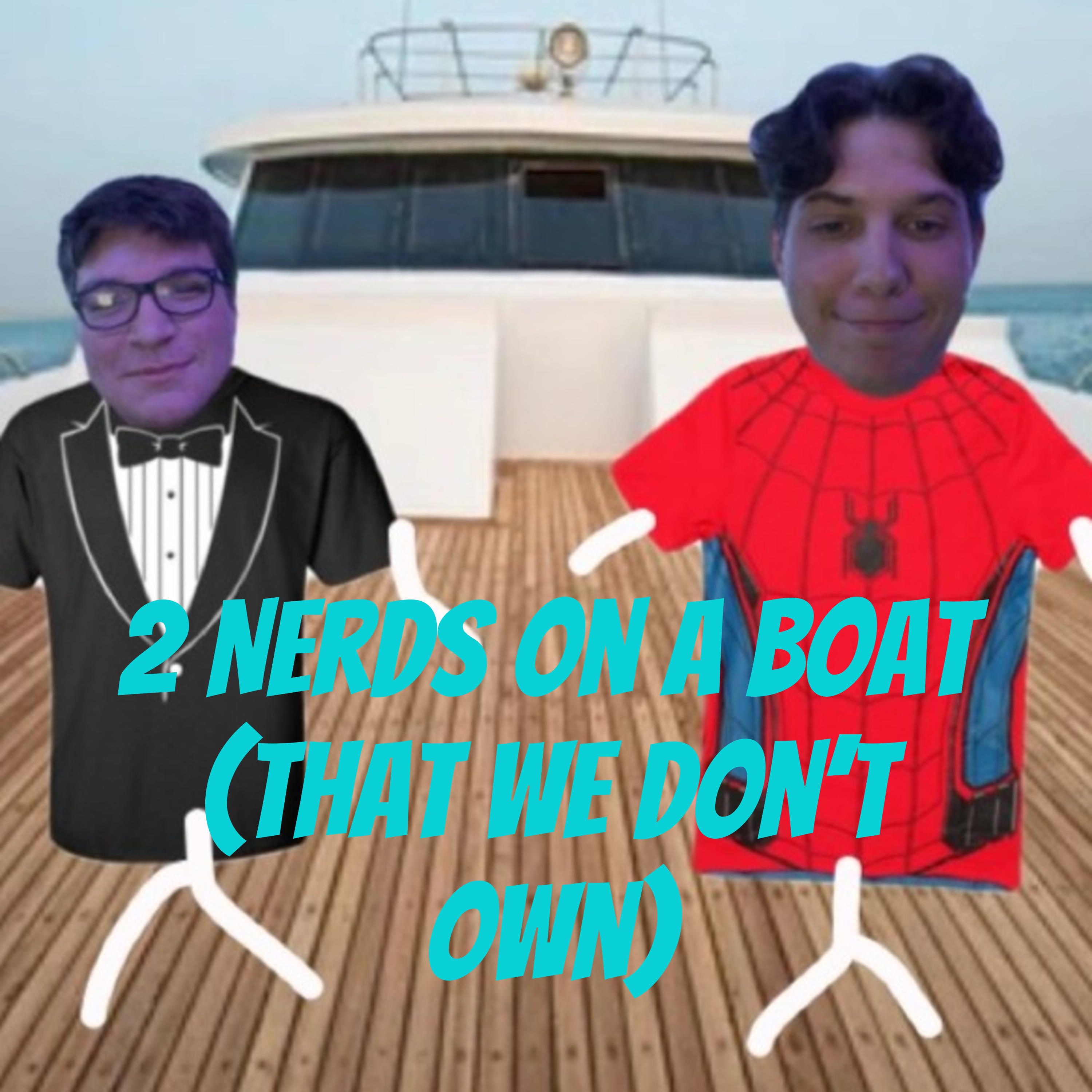 2 Nerds on a Boat (that we don\'t own)