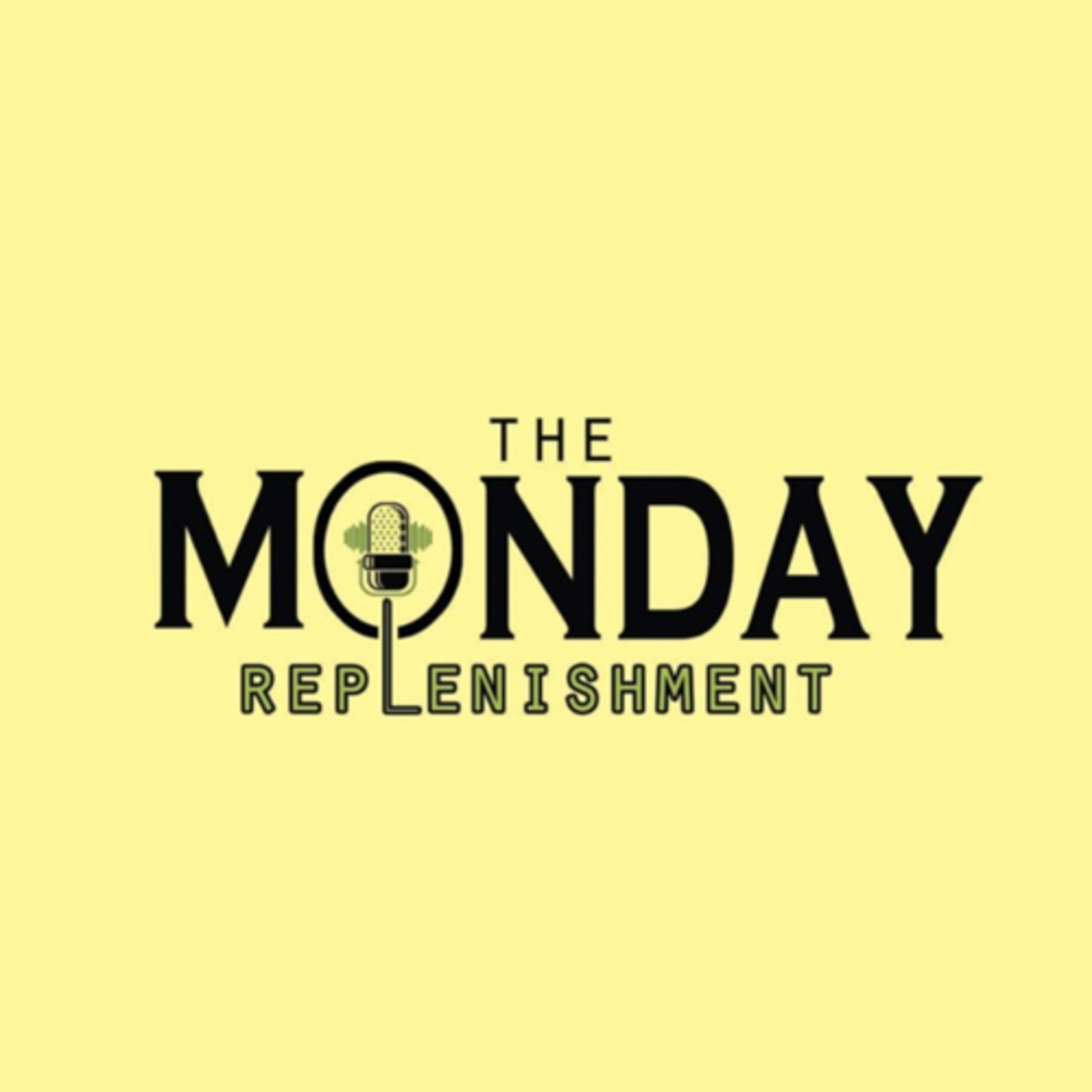 The Monday Replenishment 