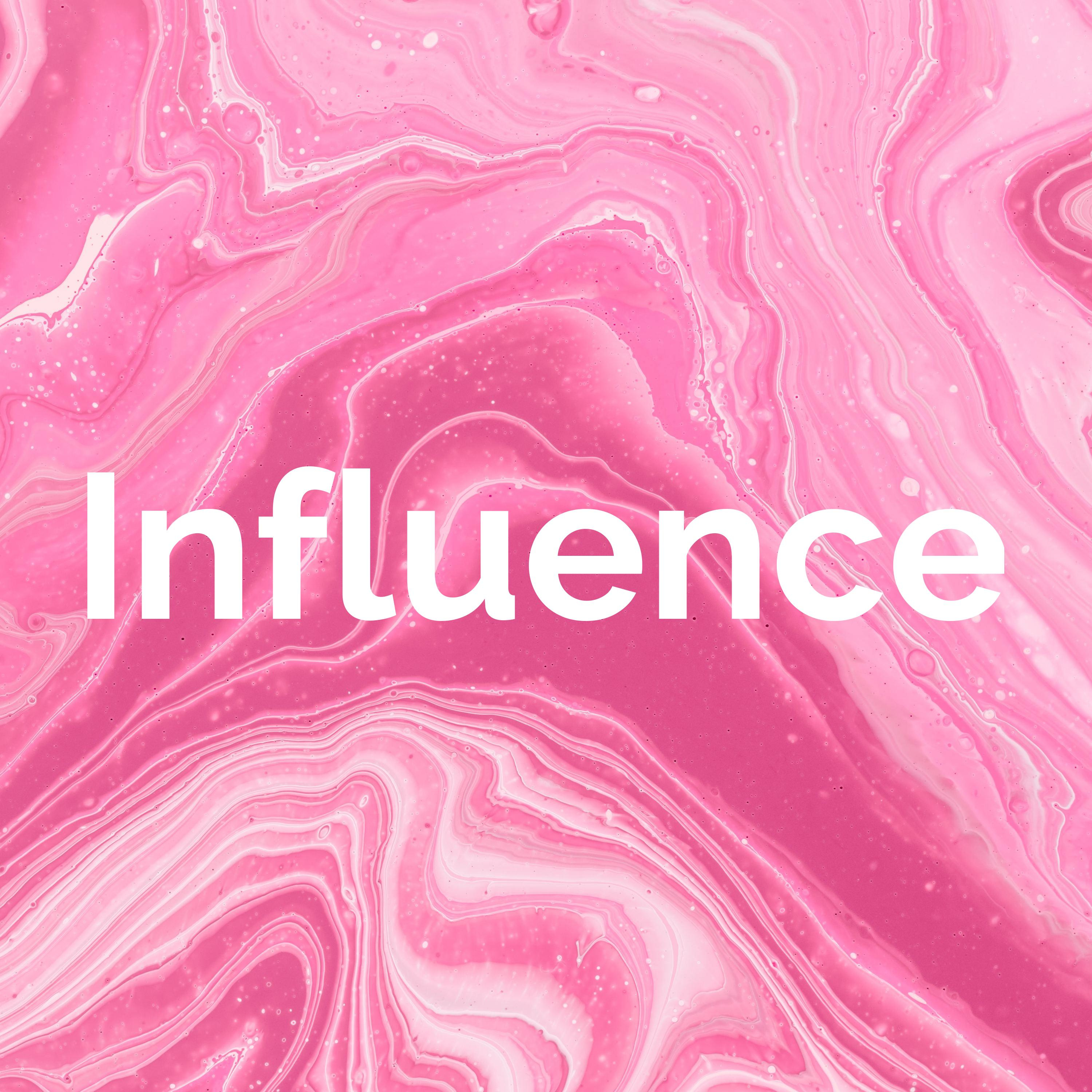 Influence