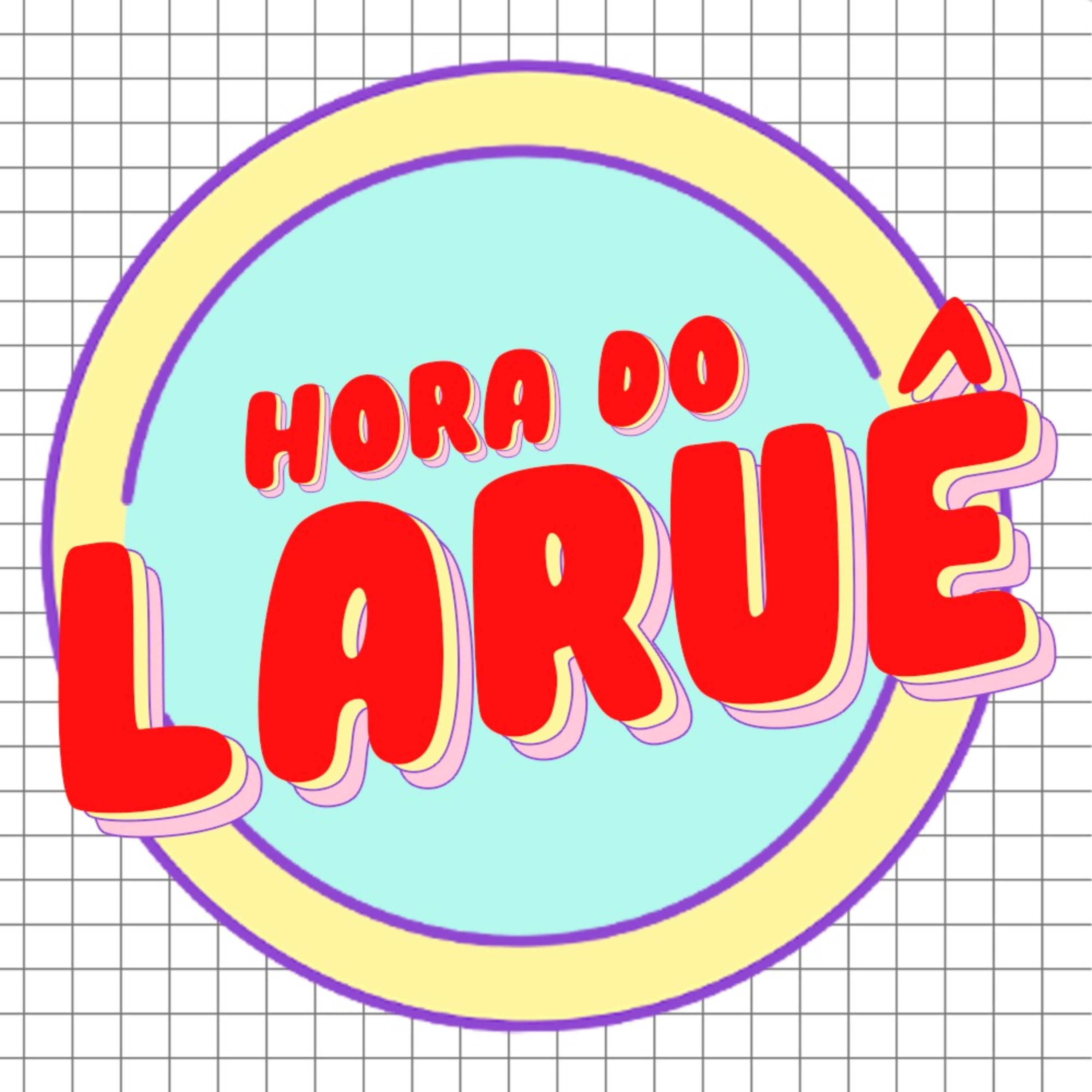 Hora do Laruê podcast artwork