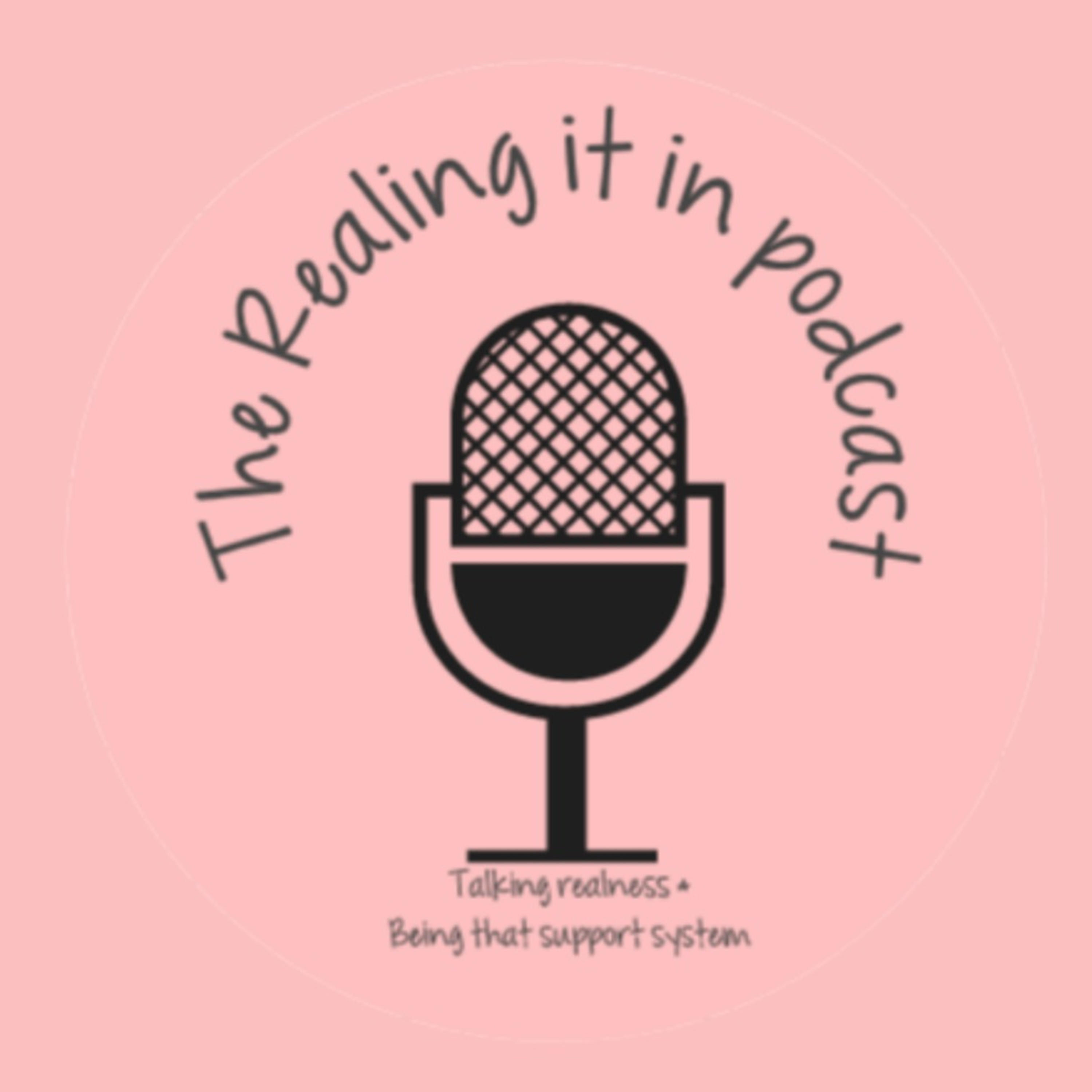 The Realing It In Podcast