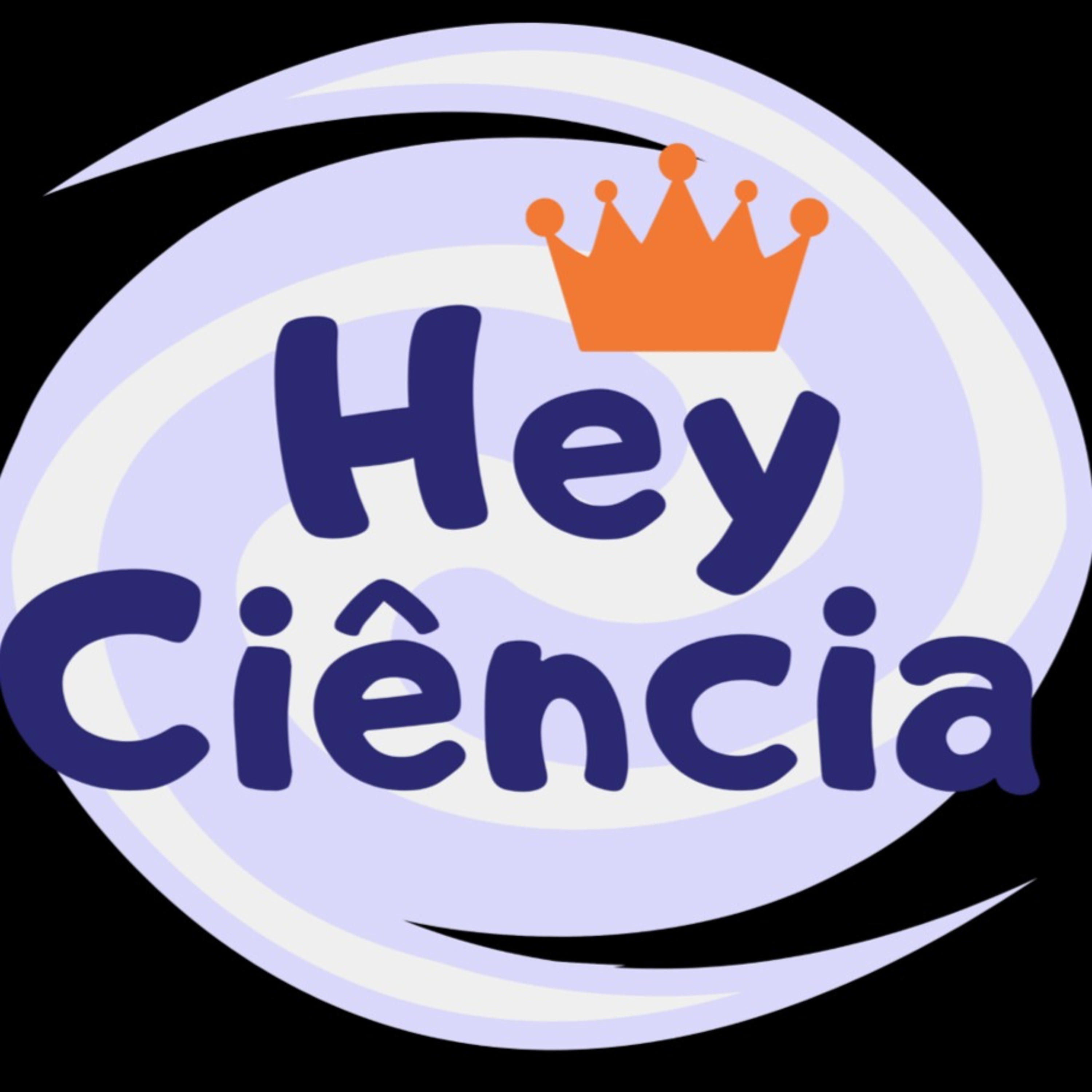 Hey Ciência podcast artwork