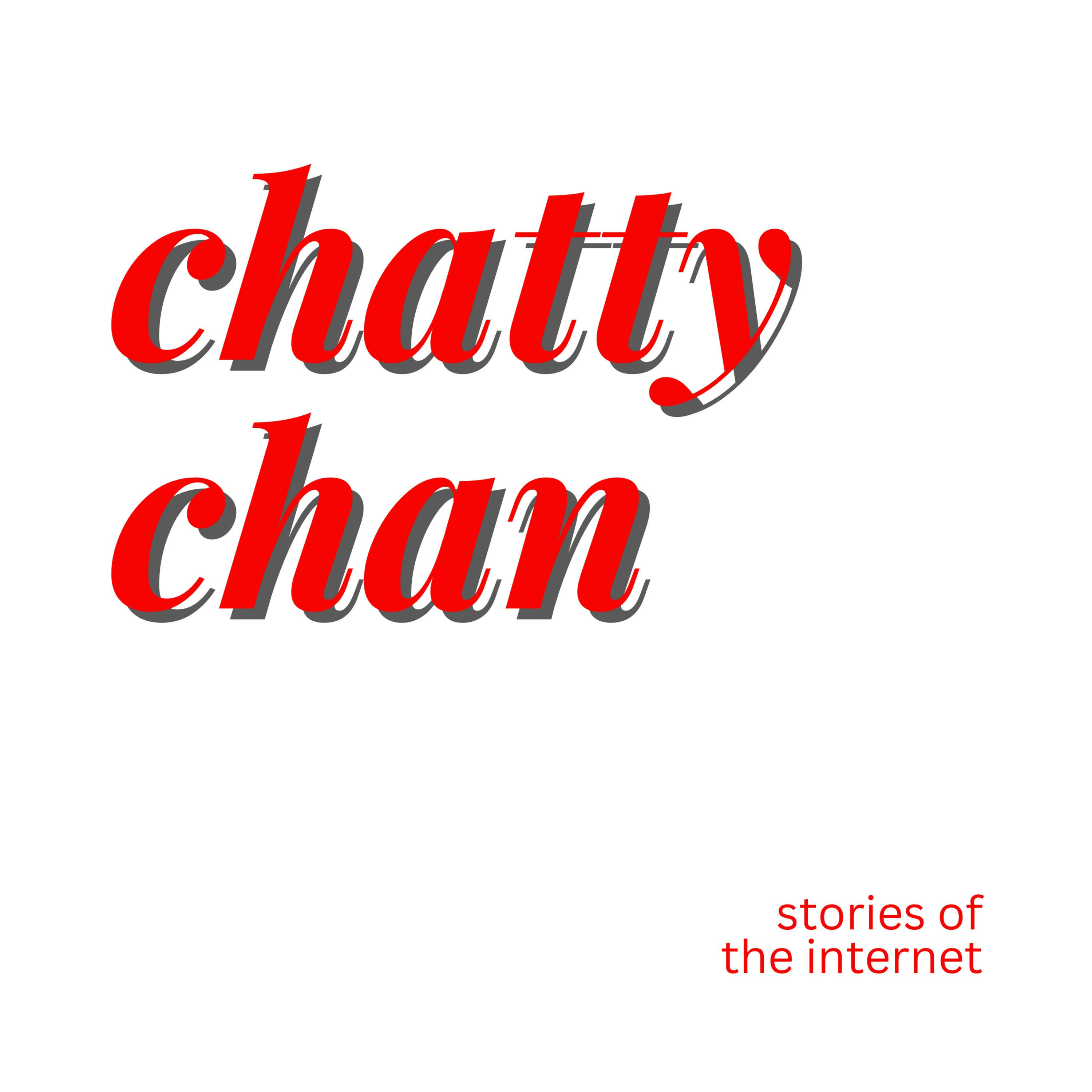 Chatty Chan Podcast