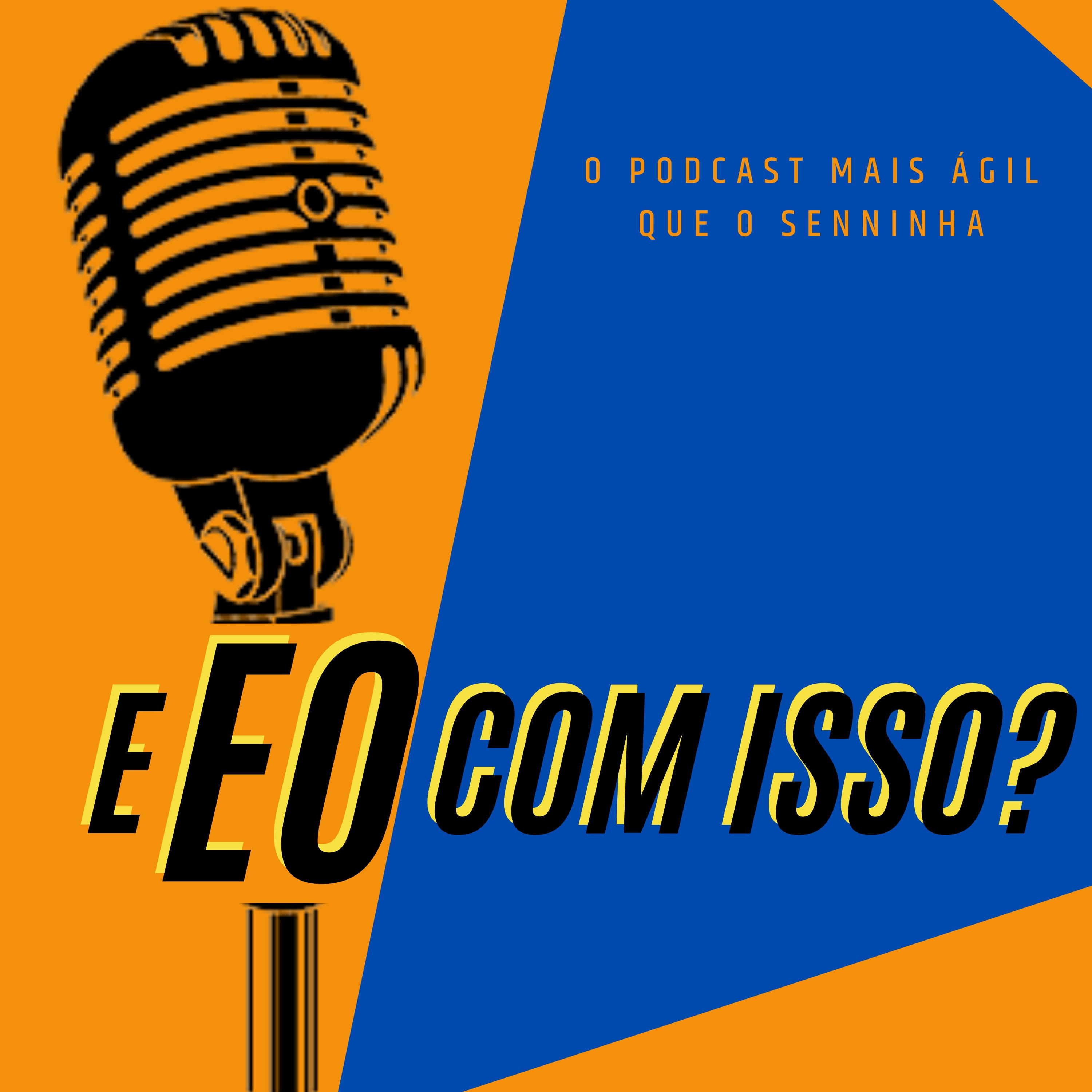 E EO com isso? podcast artwork