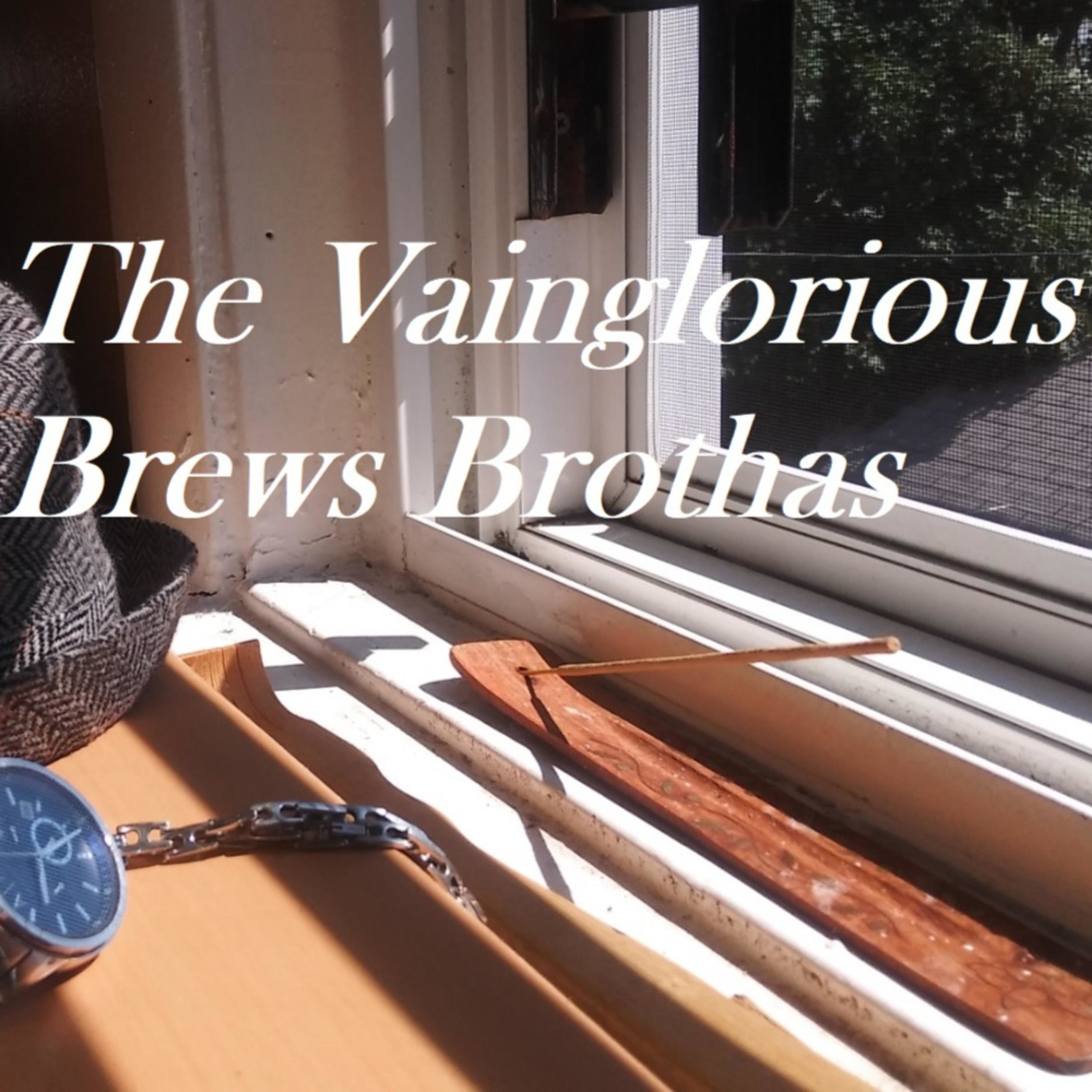 The Vainglorious Brews Brothas