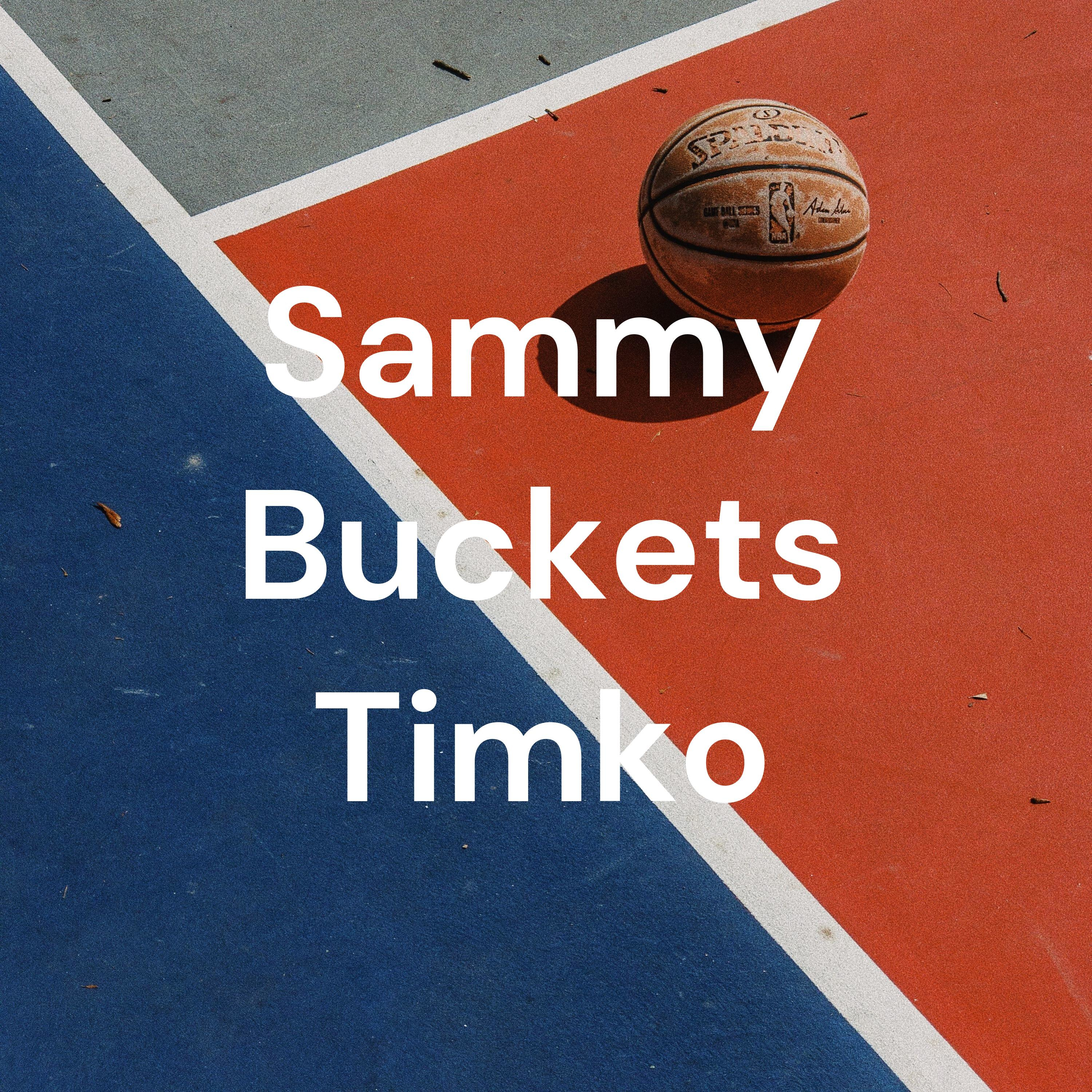 Sammy Buckets Timko