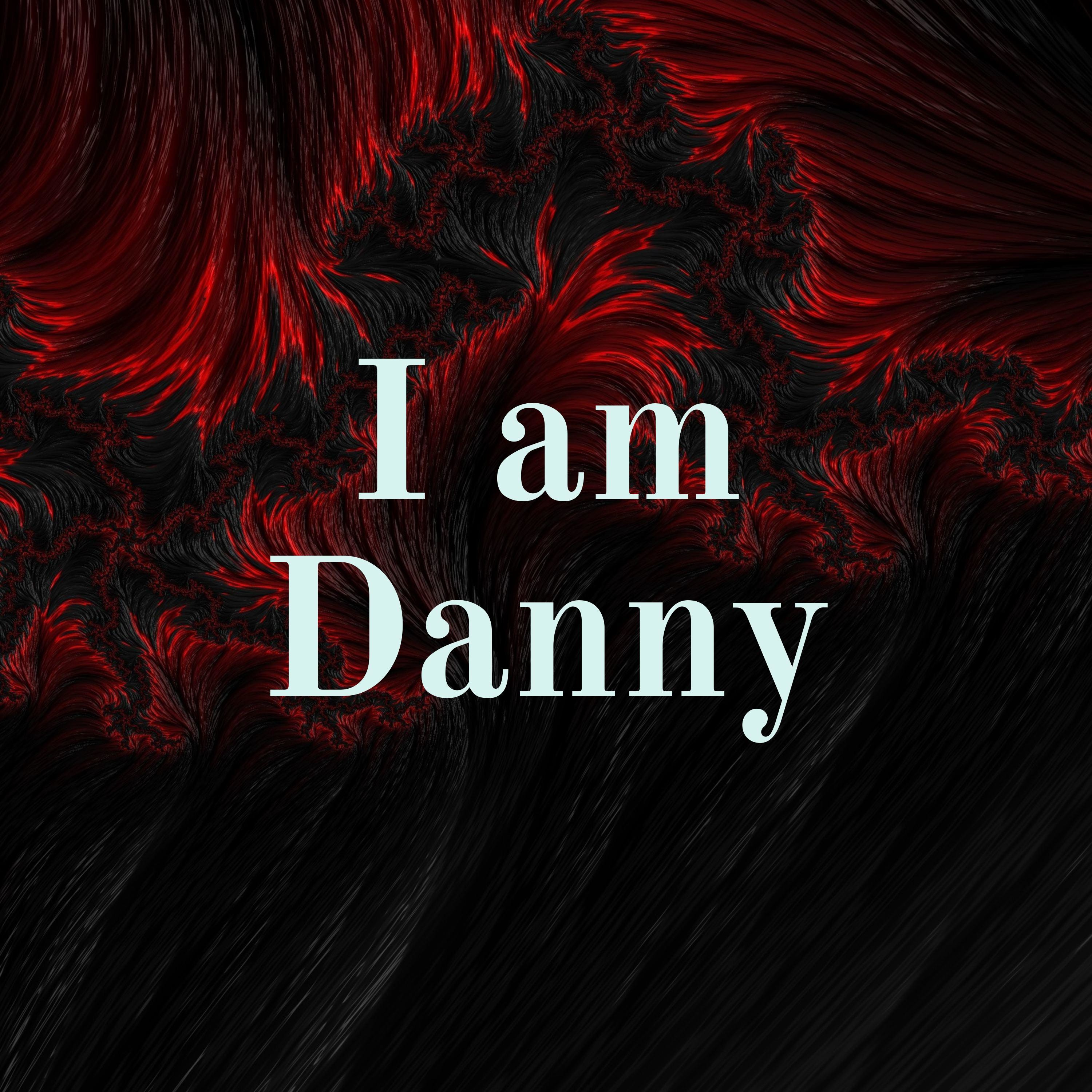 I am Danny