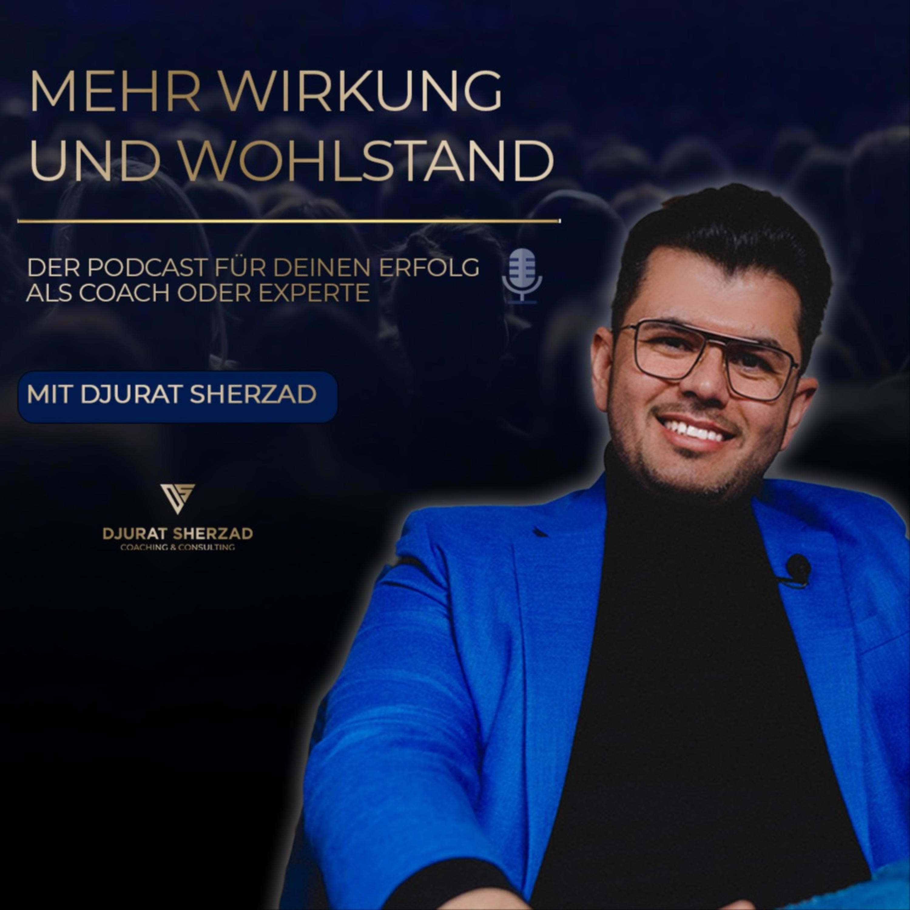 Mission: Wirkung und Wohlstand I Der Podcast für deinen Erfolg als Coach oder Experte
