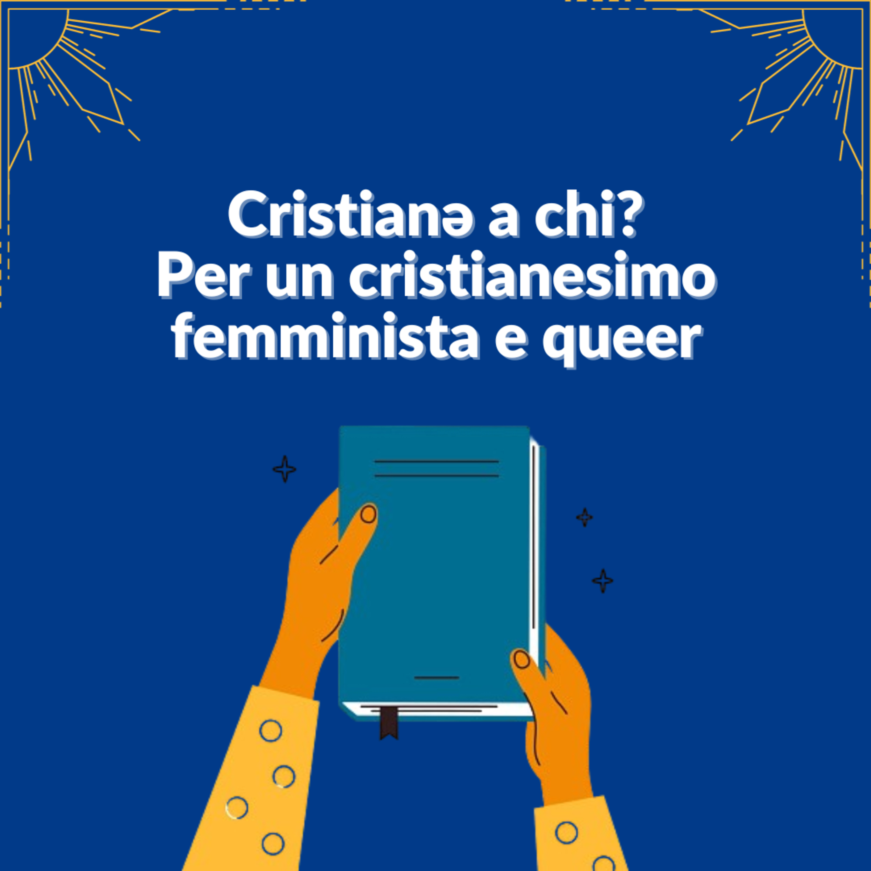 Cristianə a chi? Per un cristianesimo femminista e queer
