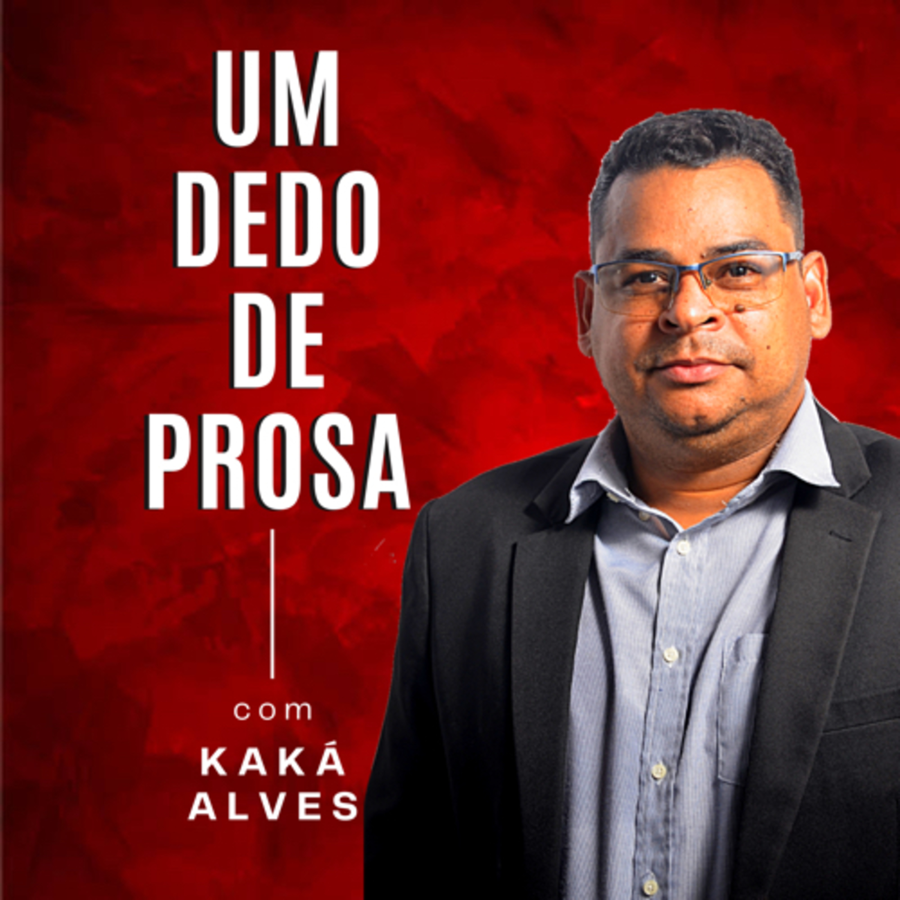 Um Dedo de Prosa com Kaká Alves