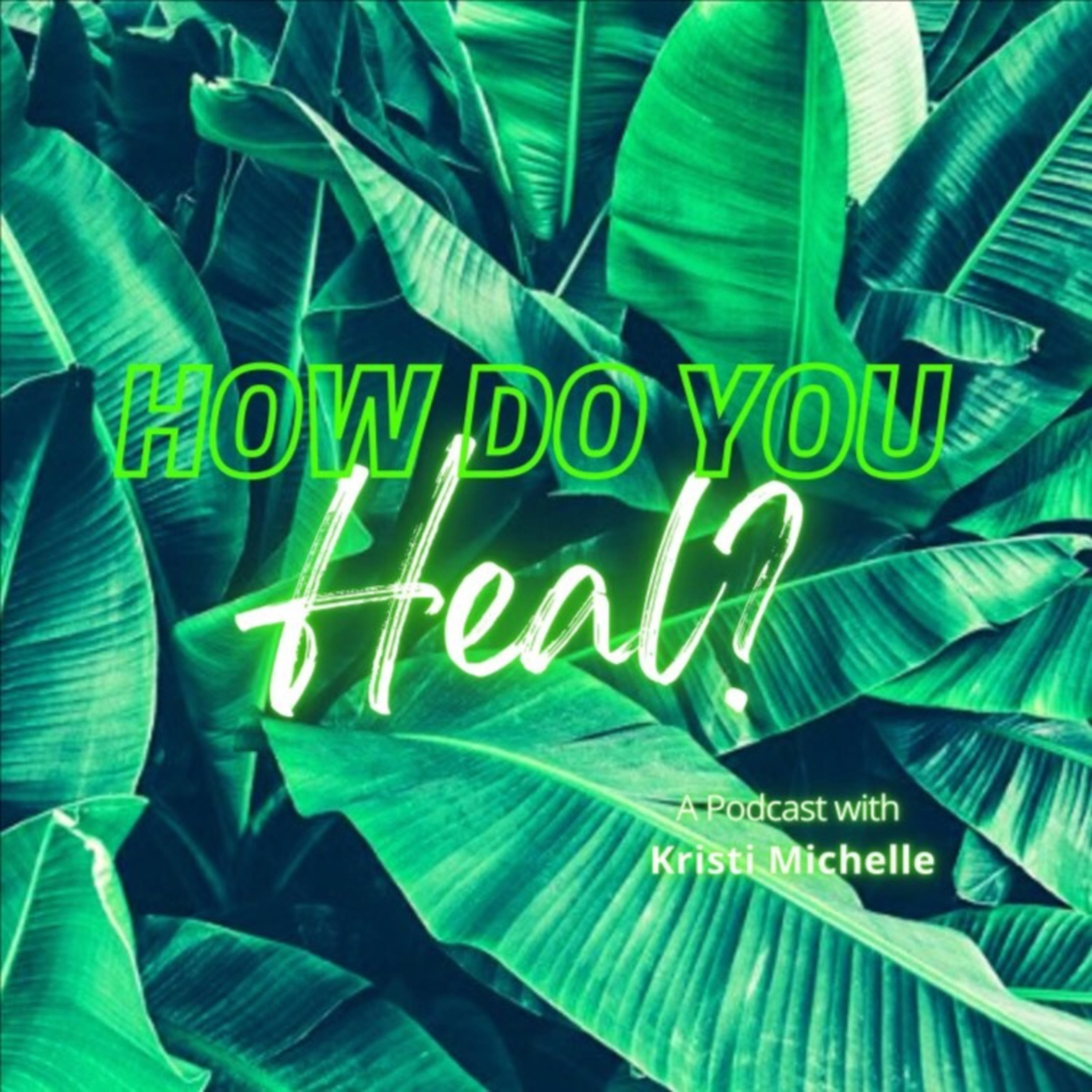 How Do You Heal?