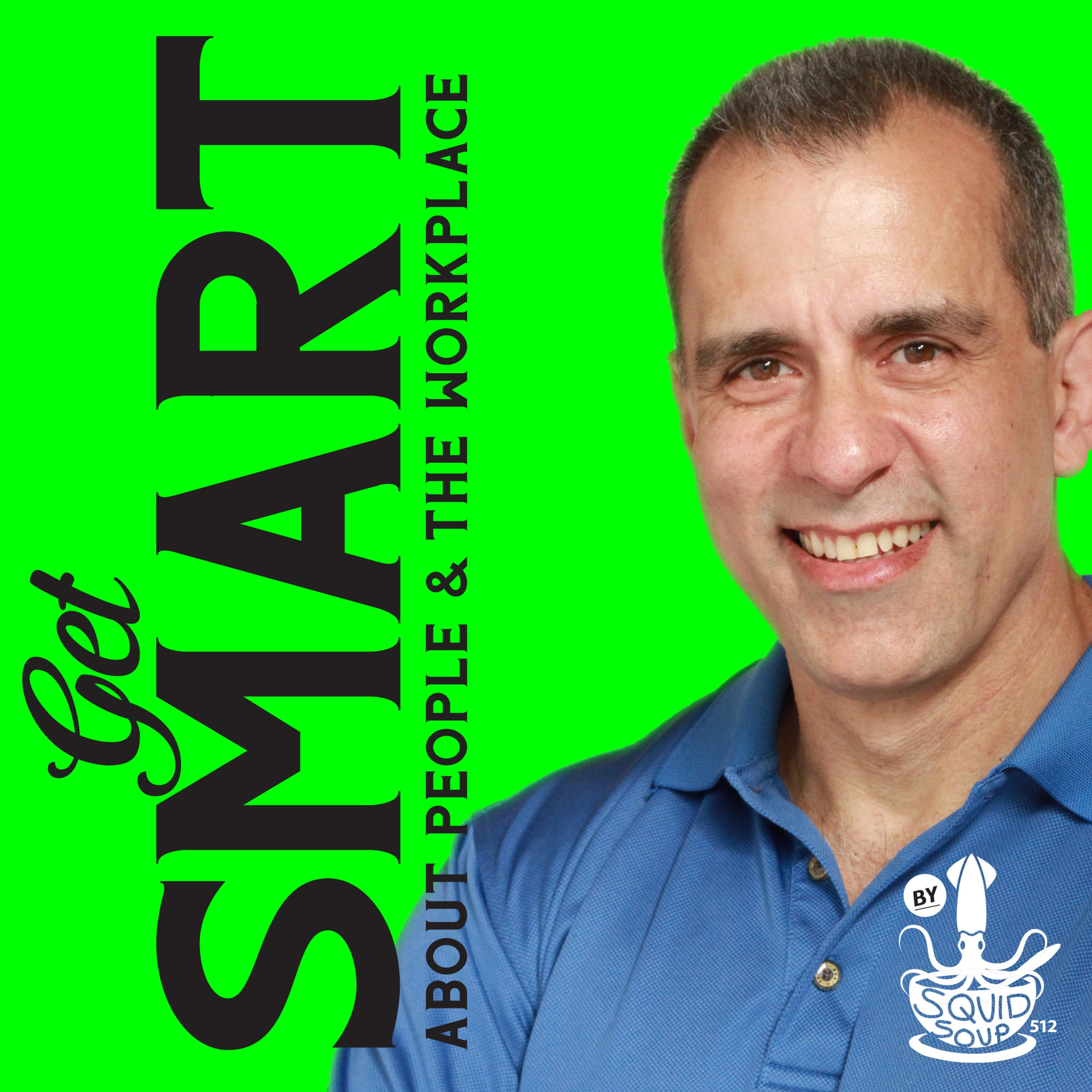GET SMART ABOUT PEOPLE & THE WORKPLACE by: squid soup