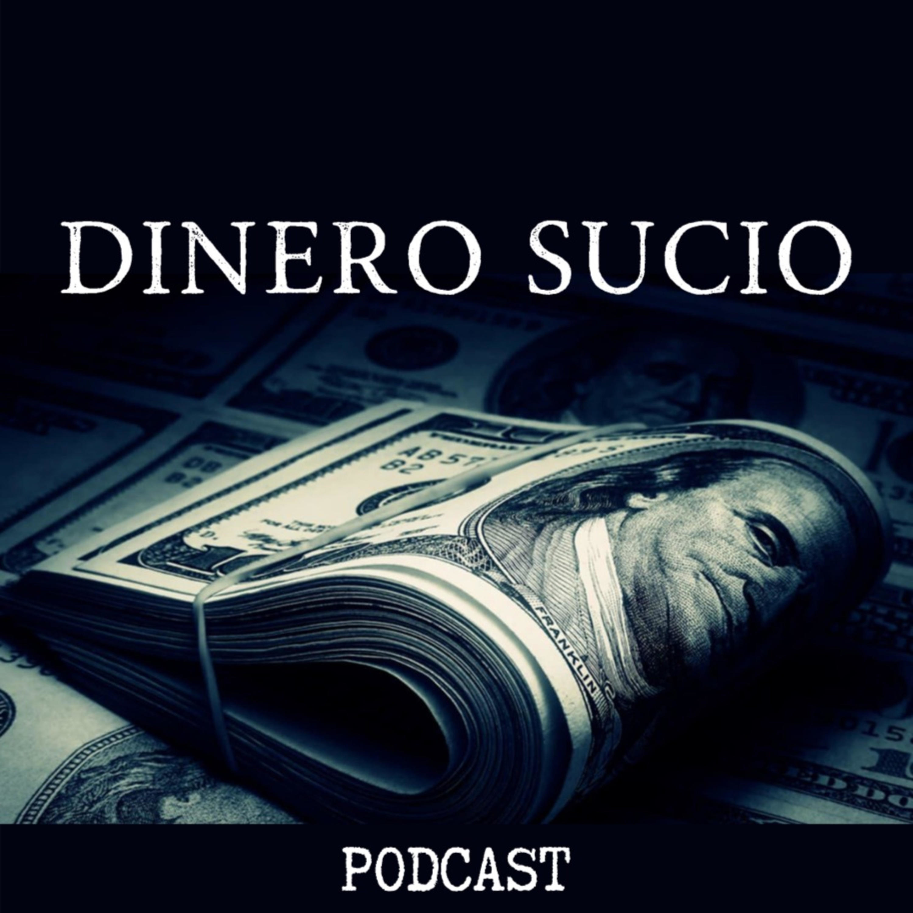 Dinero Sucio podcast artwork